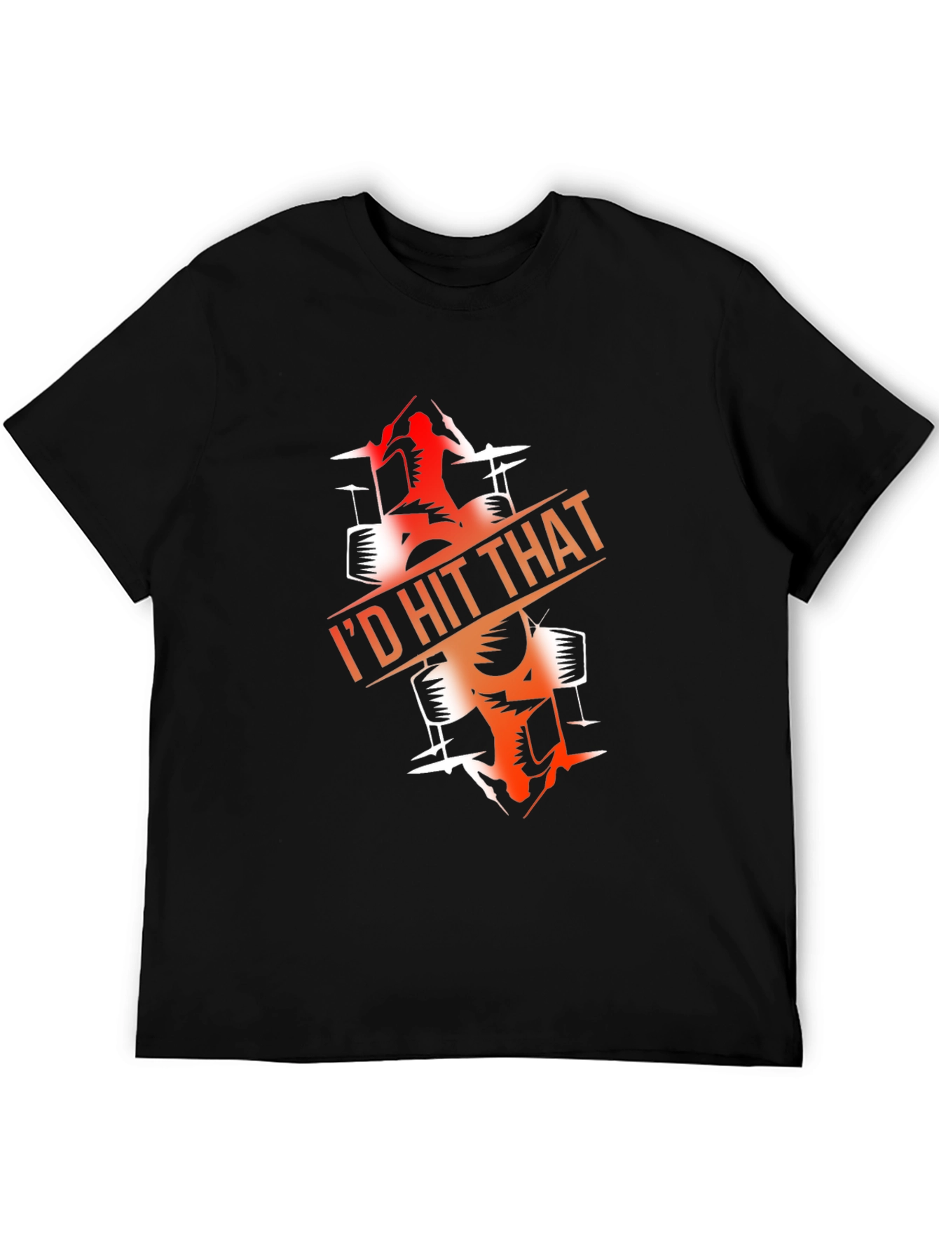 Id Hit That Drummer T-Shirt