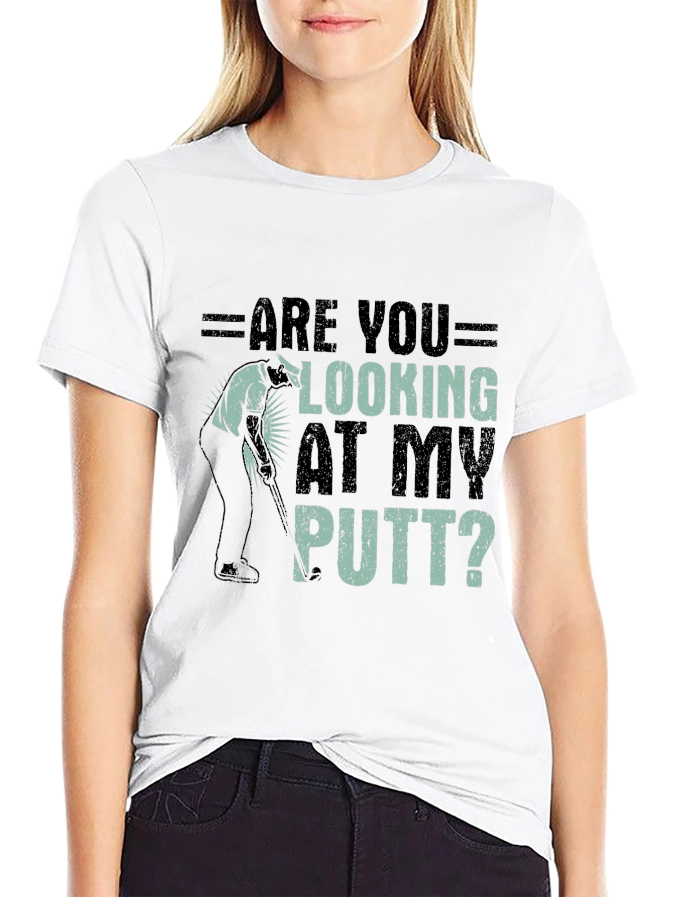 Are You Looking At My Putt? Graphic Tee