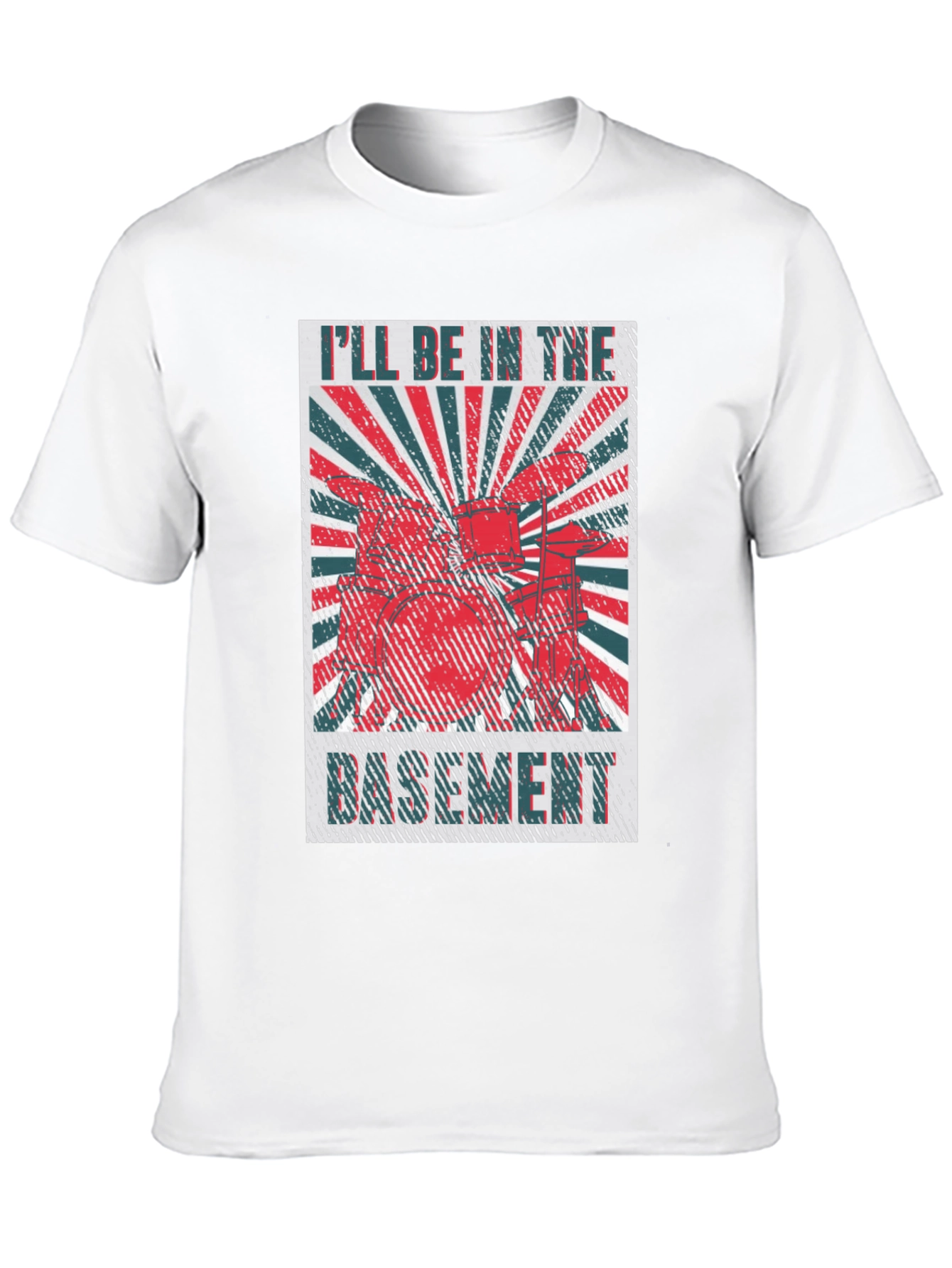 Ill Be in the Basement Drum Set T-Shirt
