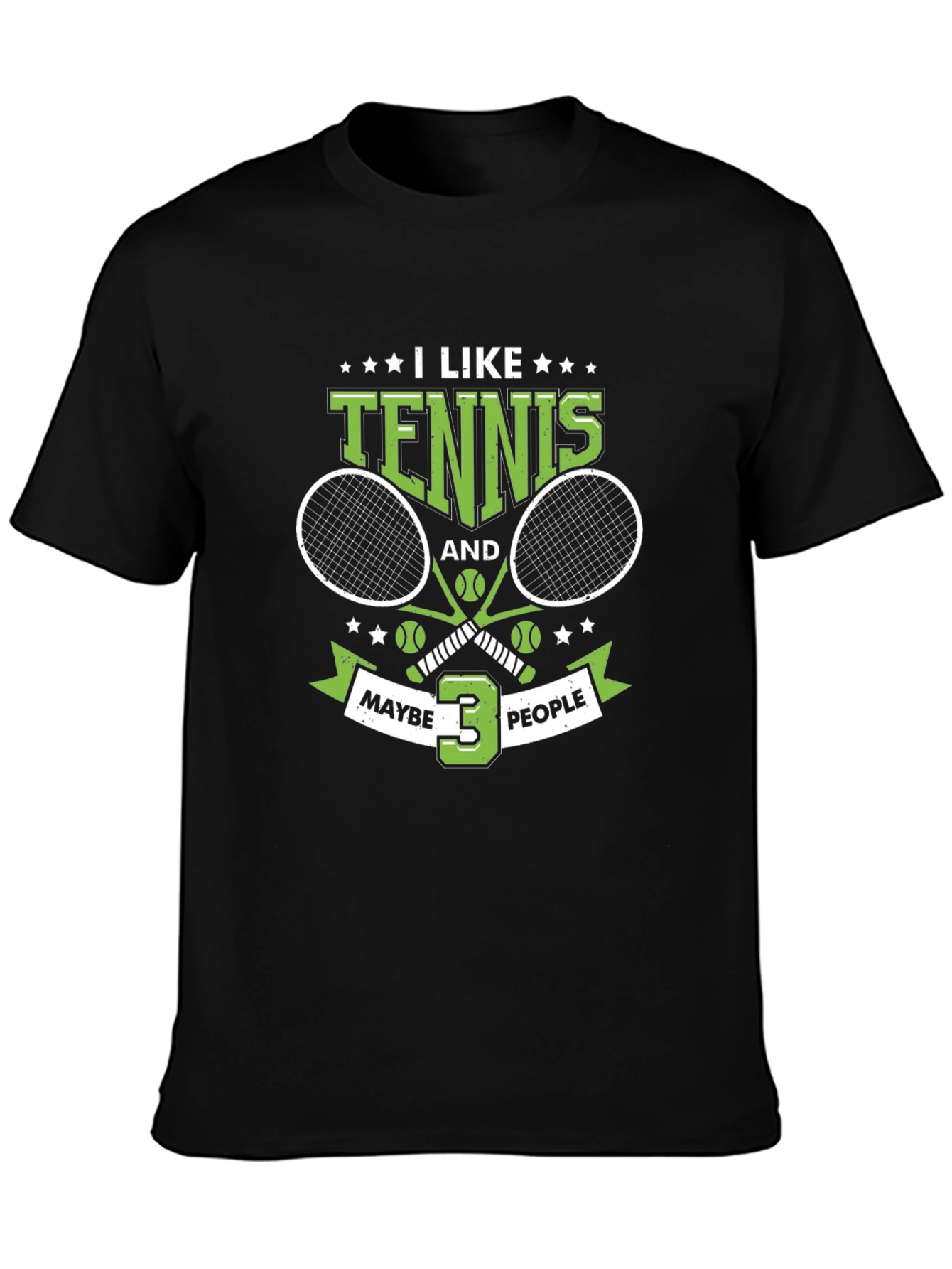I Like Tennis and Maybe 3 People Black T-Shirt