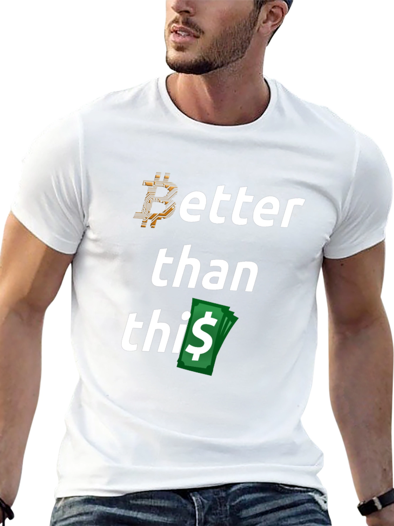 Bitcoin Better Than This T-Shirt Crypto Tee