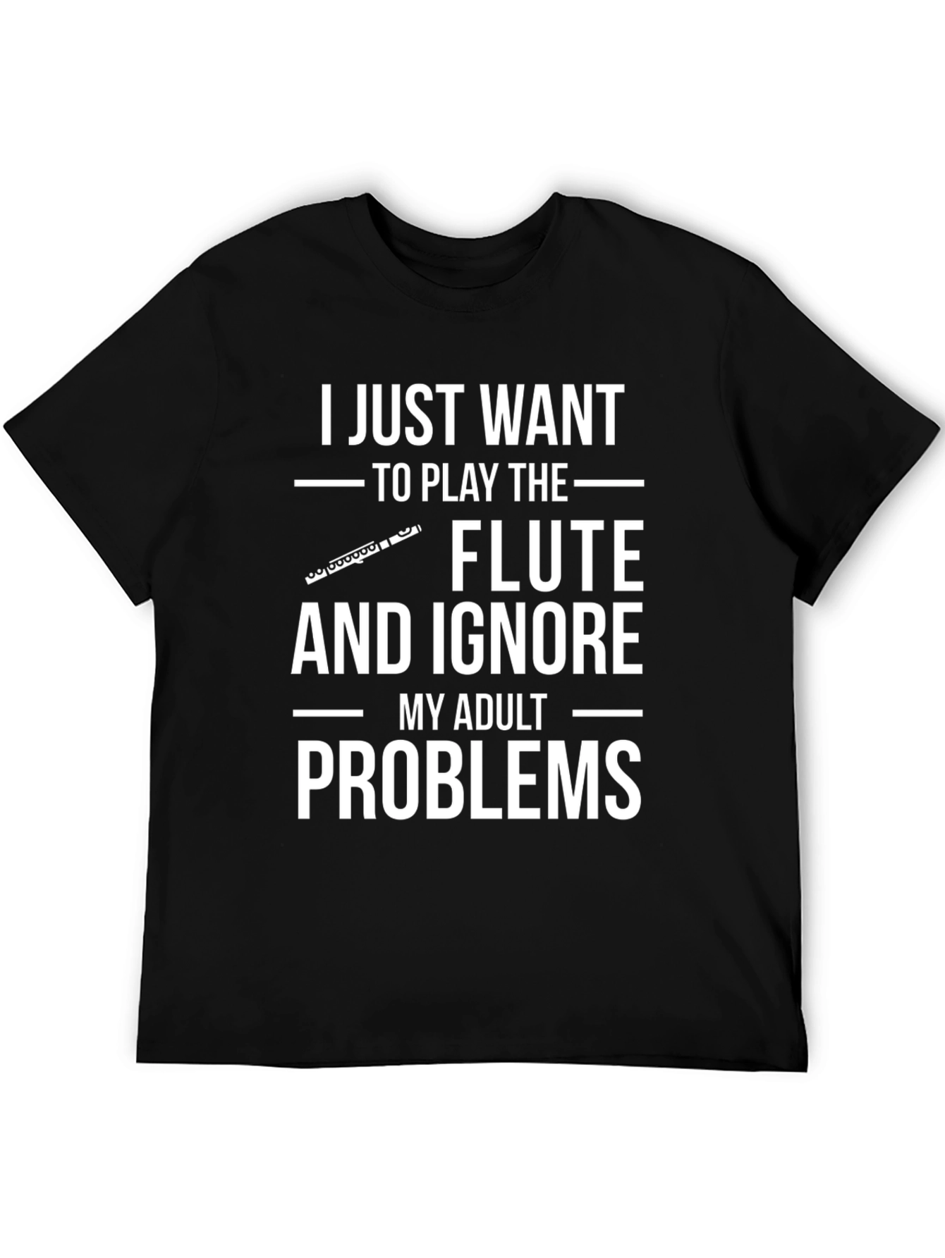 Funny Flute Player Adult Problems Graphic Tee