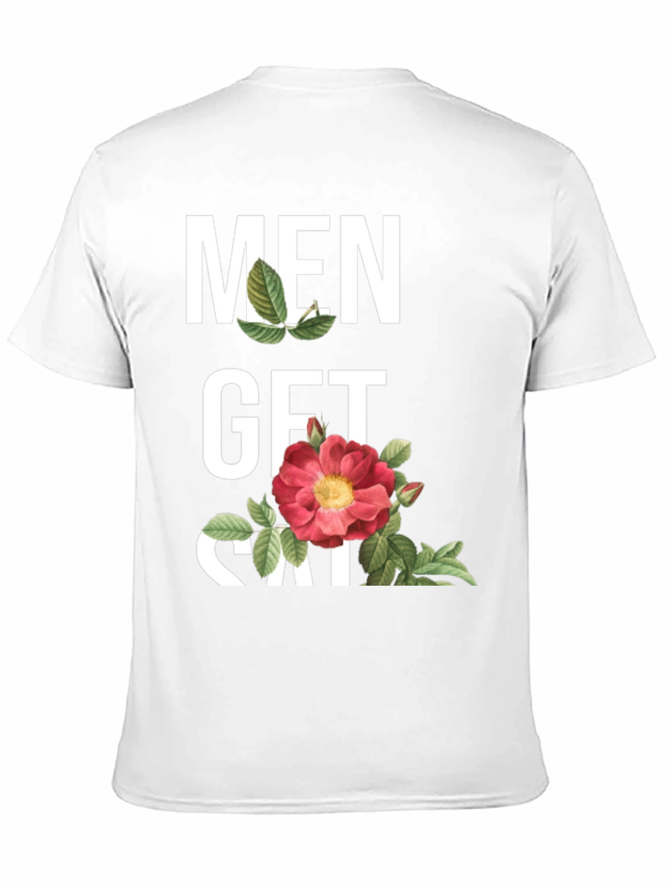Men Get Sad T-Shirt - Floral Design