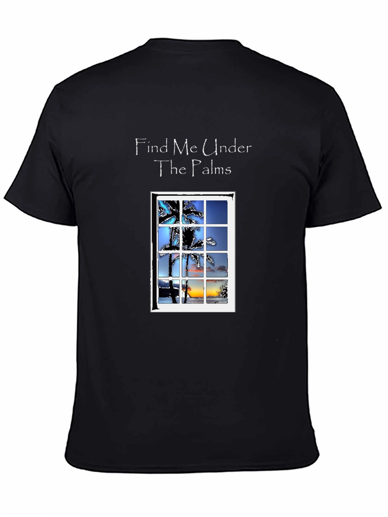 Find Me Under the Palms Graphic T-Shirt