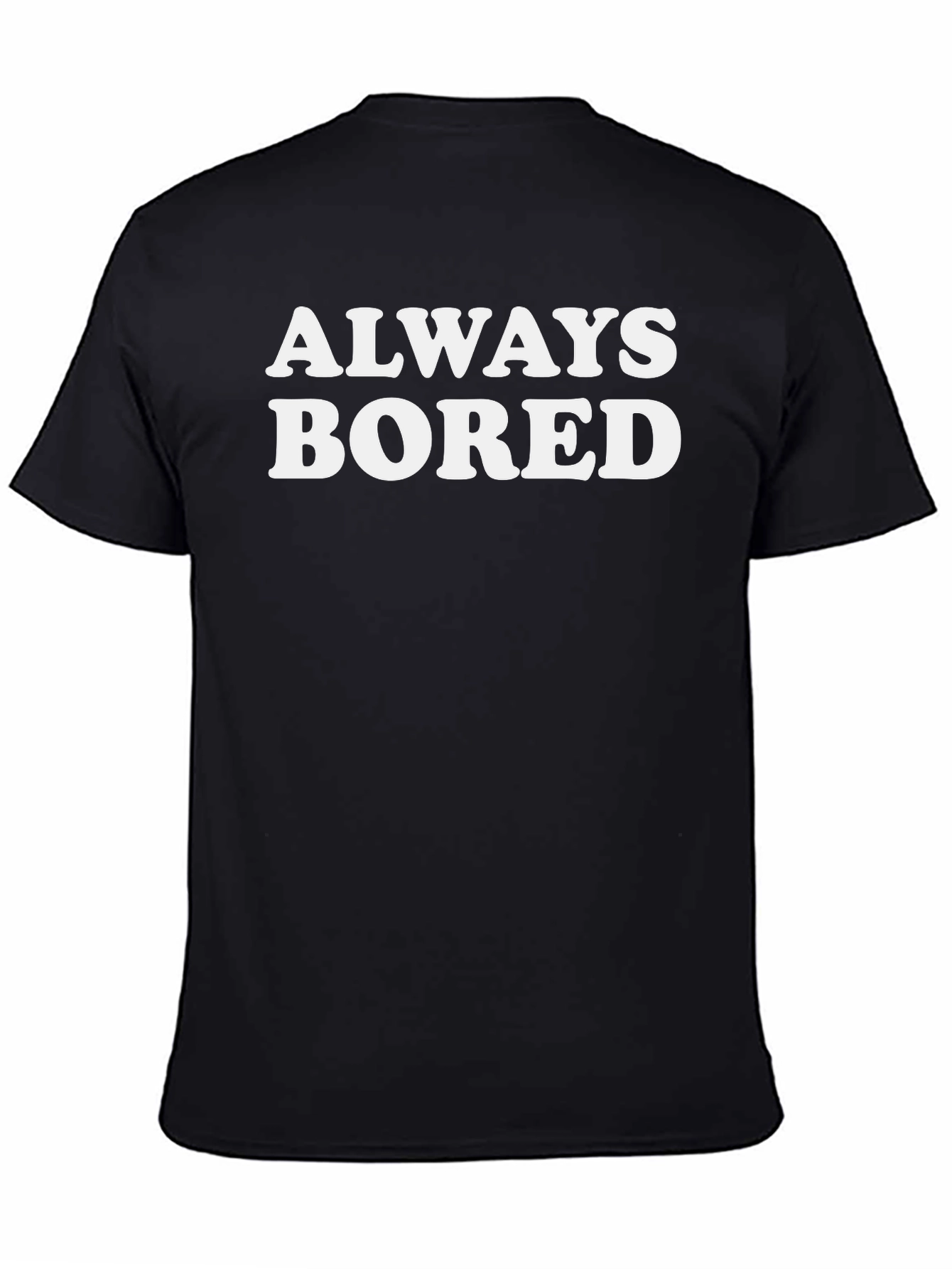 Always Bored Graphic T-Shirt - Unisex