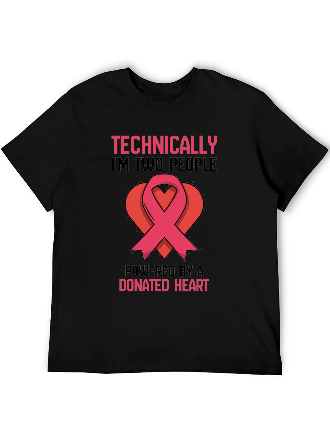 Technically Two People Donated Heart T-Shirt