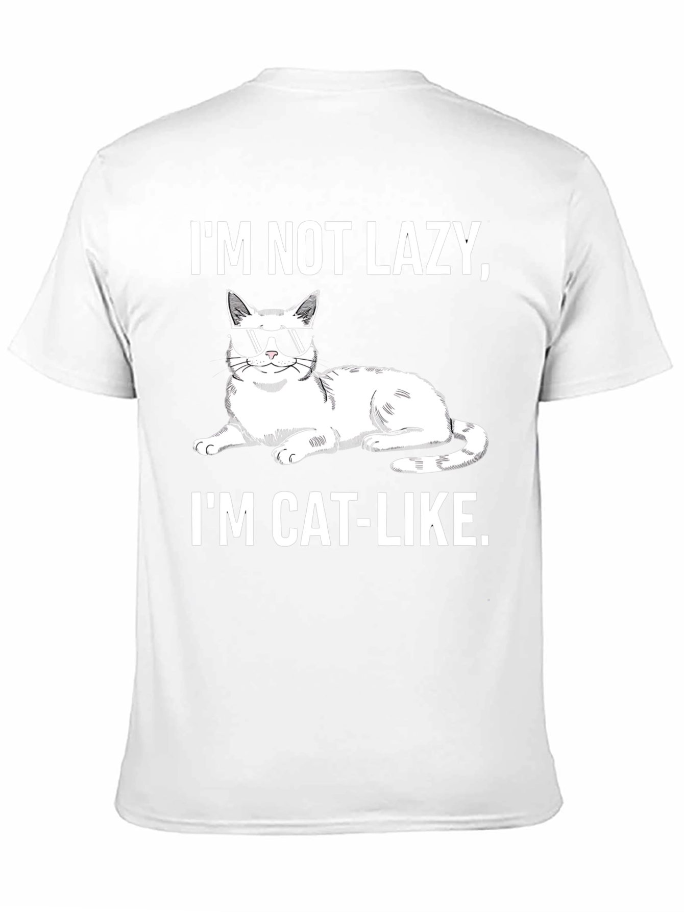 Funny Cat-Like T-Shirt: Im Not Lazy