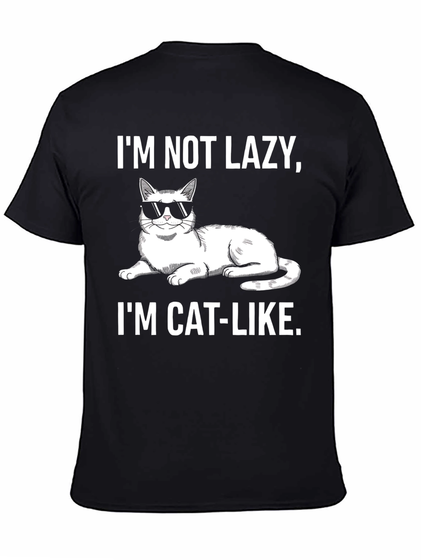 Funny Cat-Like T-Shirt: Im Not Lazy