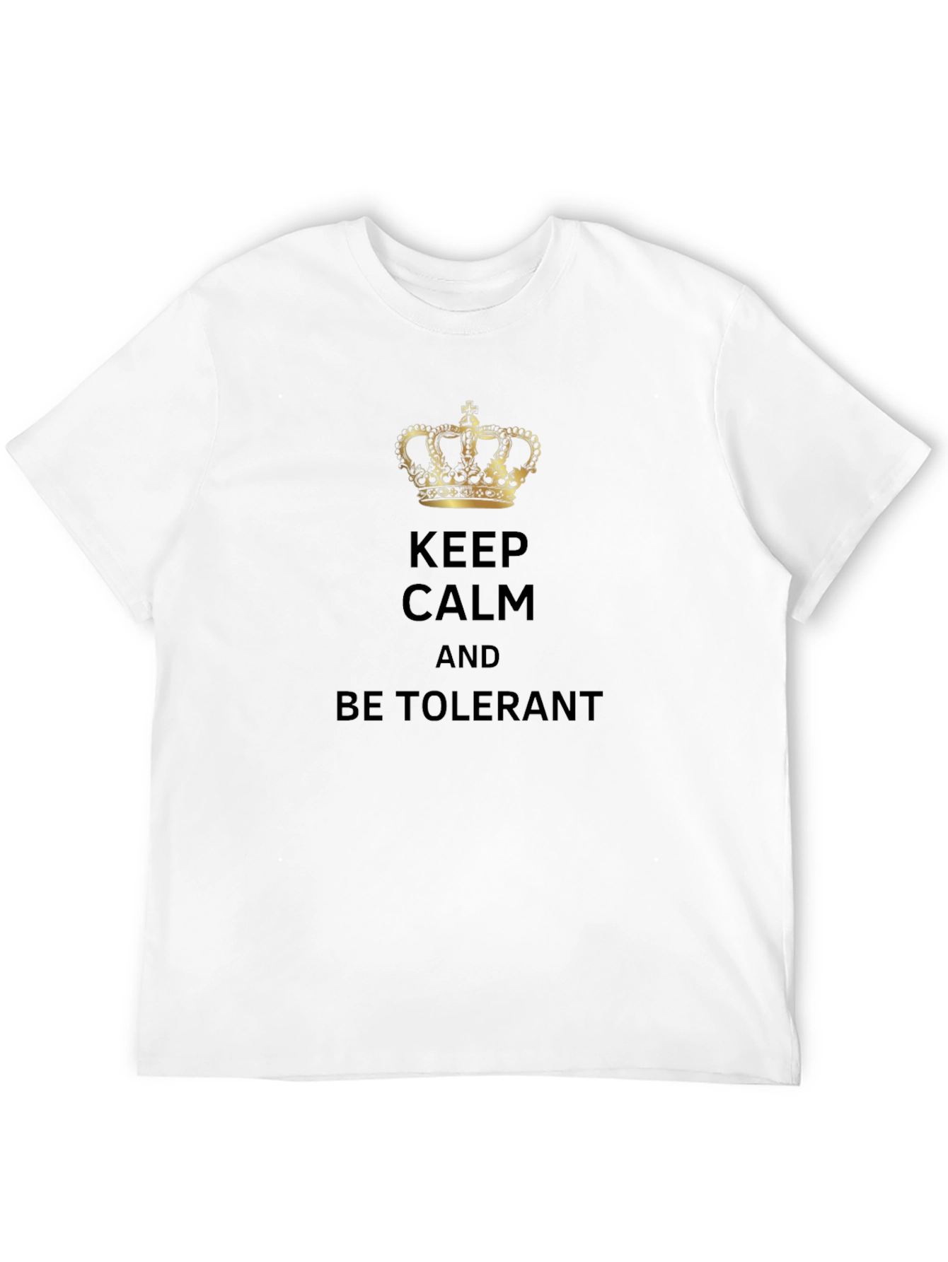 Keep Calm and Be Tolerant Graphic Tee