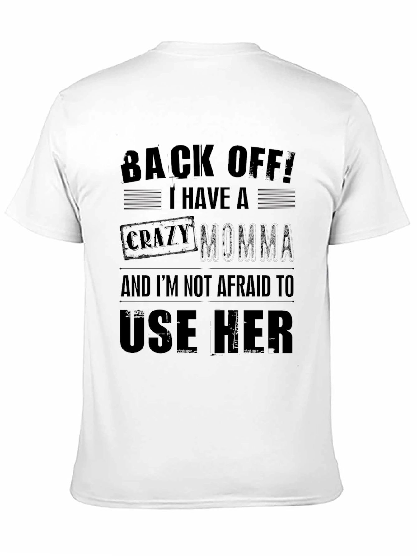 Back Off! Crazy Momma Mens T-Shirt