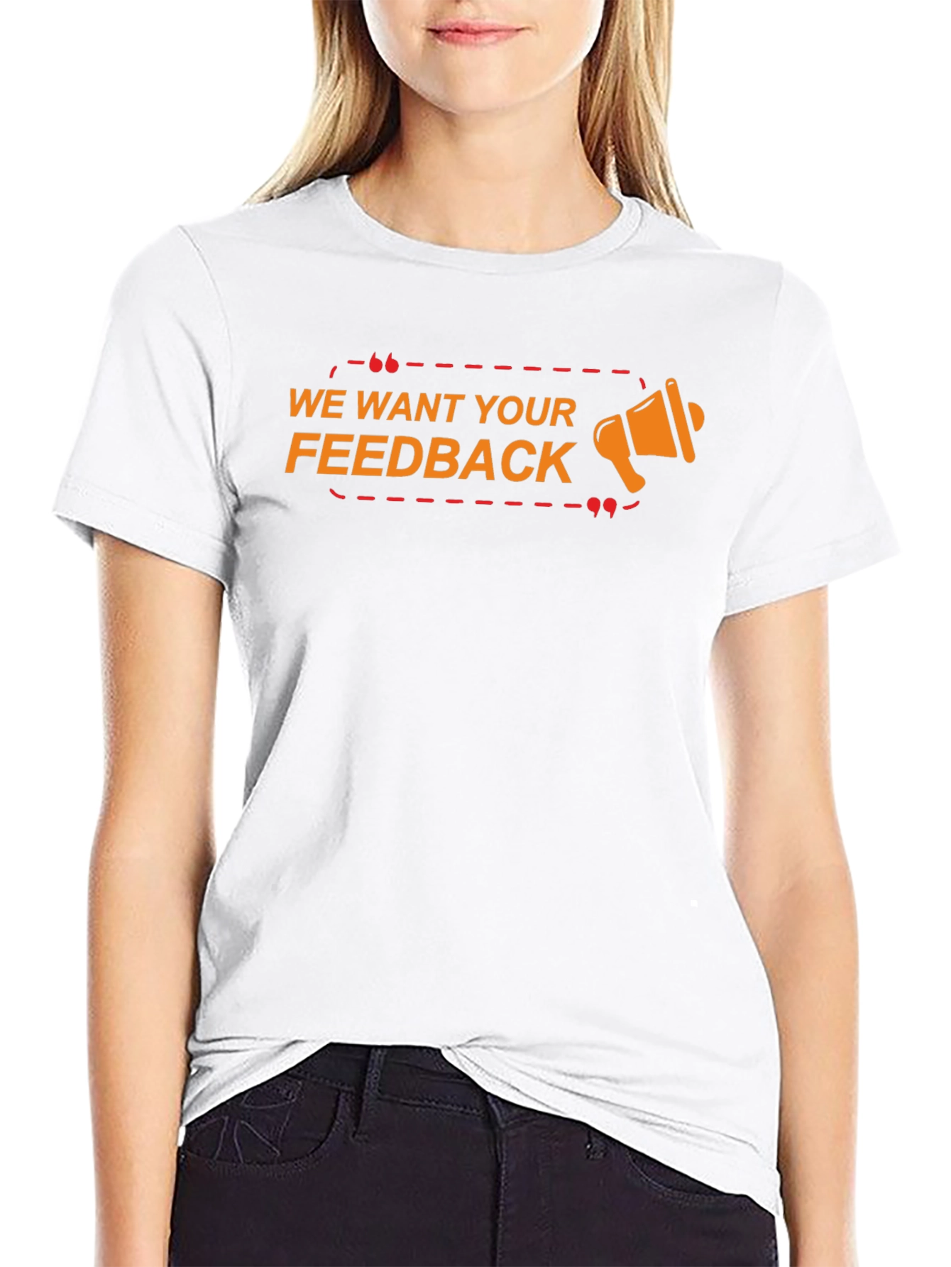 We Want Your Feedback Graphic T-Shirt