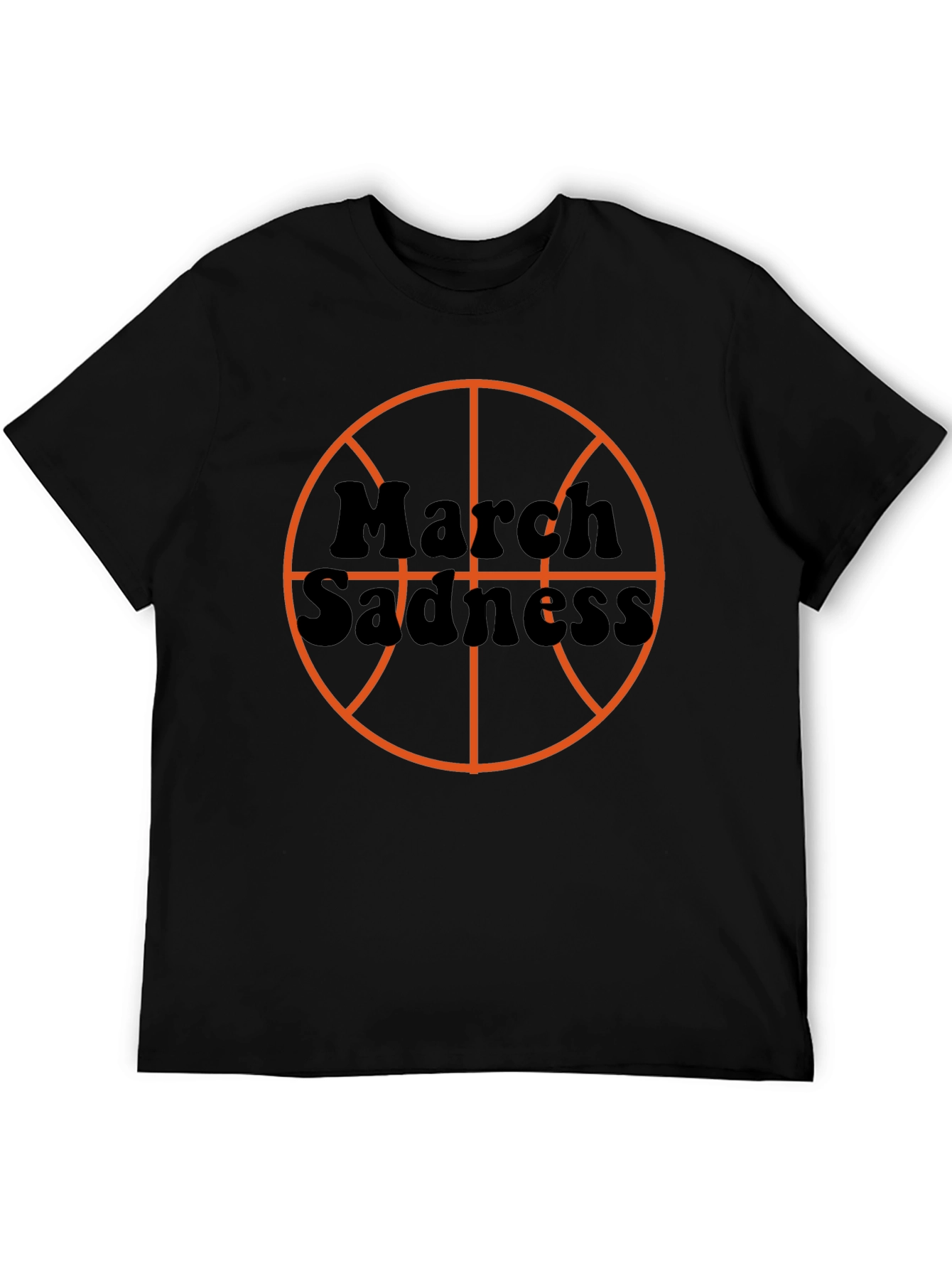 March Sadness Basketball T-Shirt