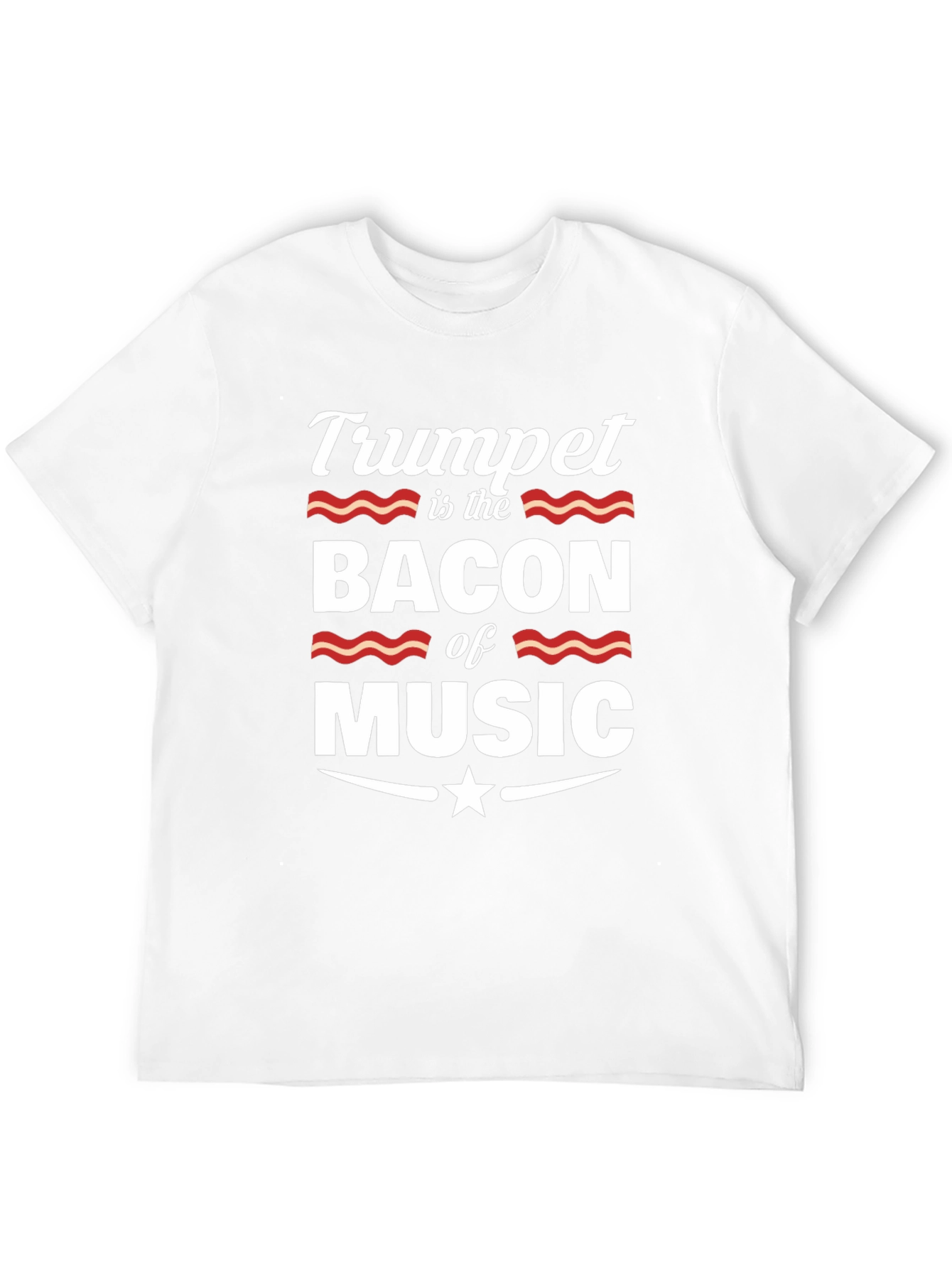 Trumpet is the Bacon of Music T-Shirt