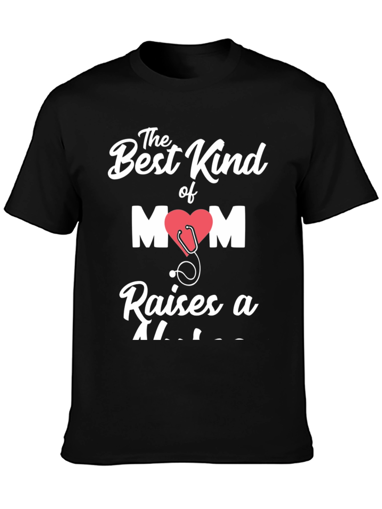 Best Kind of Mom Raises a Doctor T-Shirt