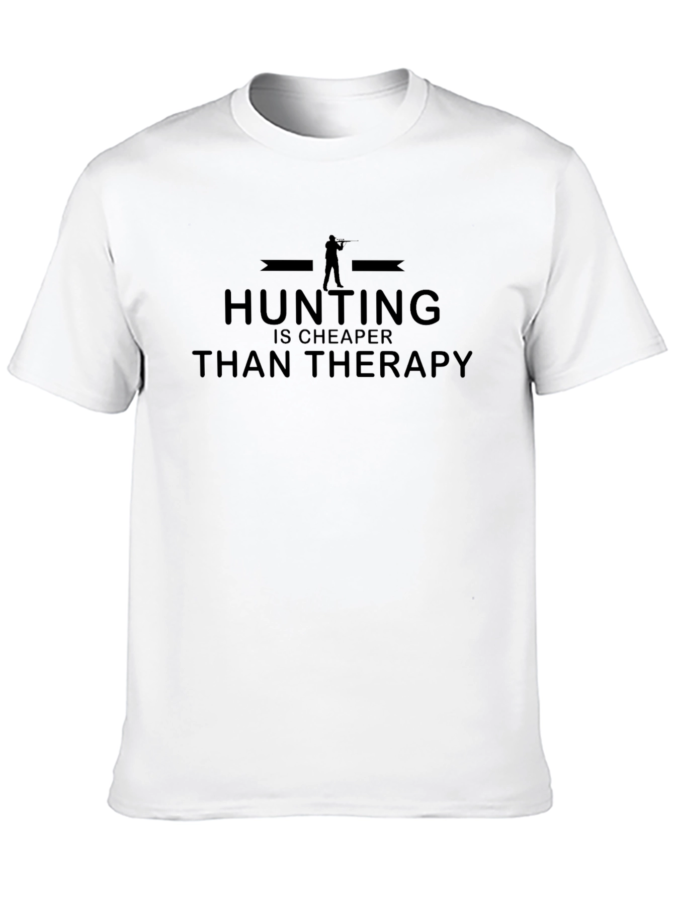 Hunting Is Cheaper Than Therapy T-Shirt