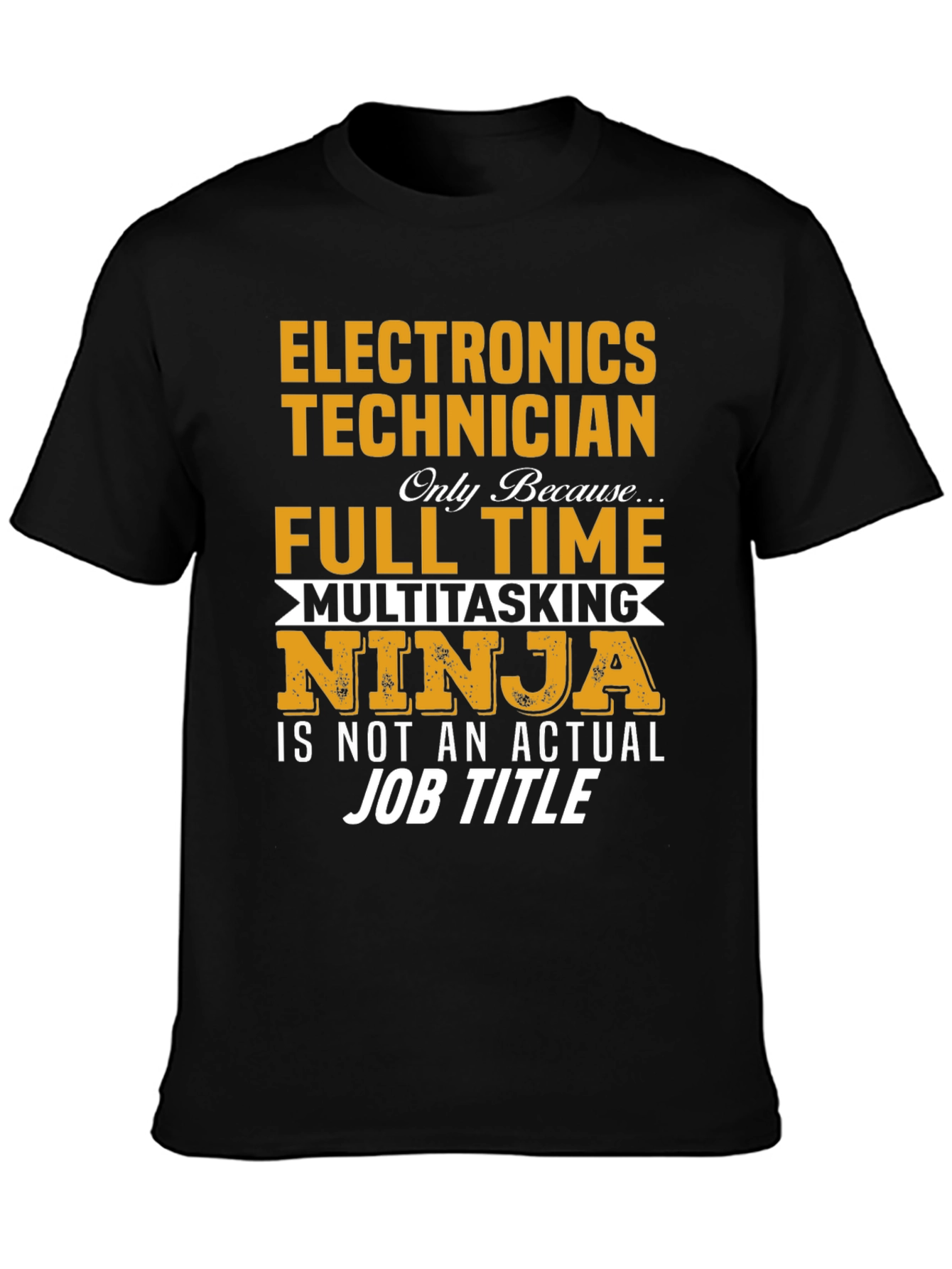Electronics Technician Full Time Ninja T-Shirt