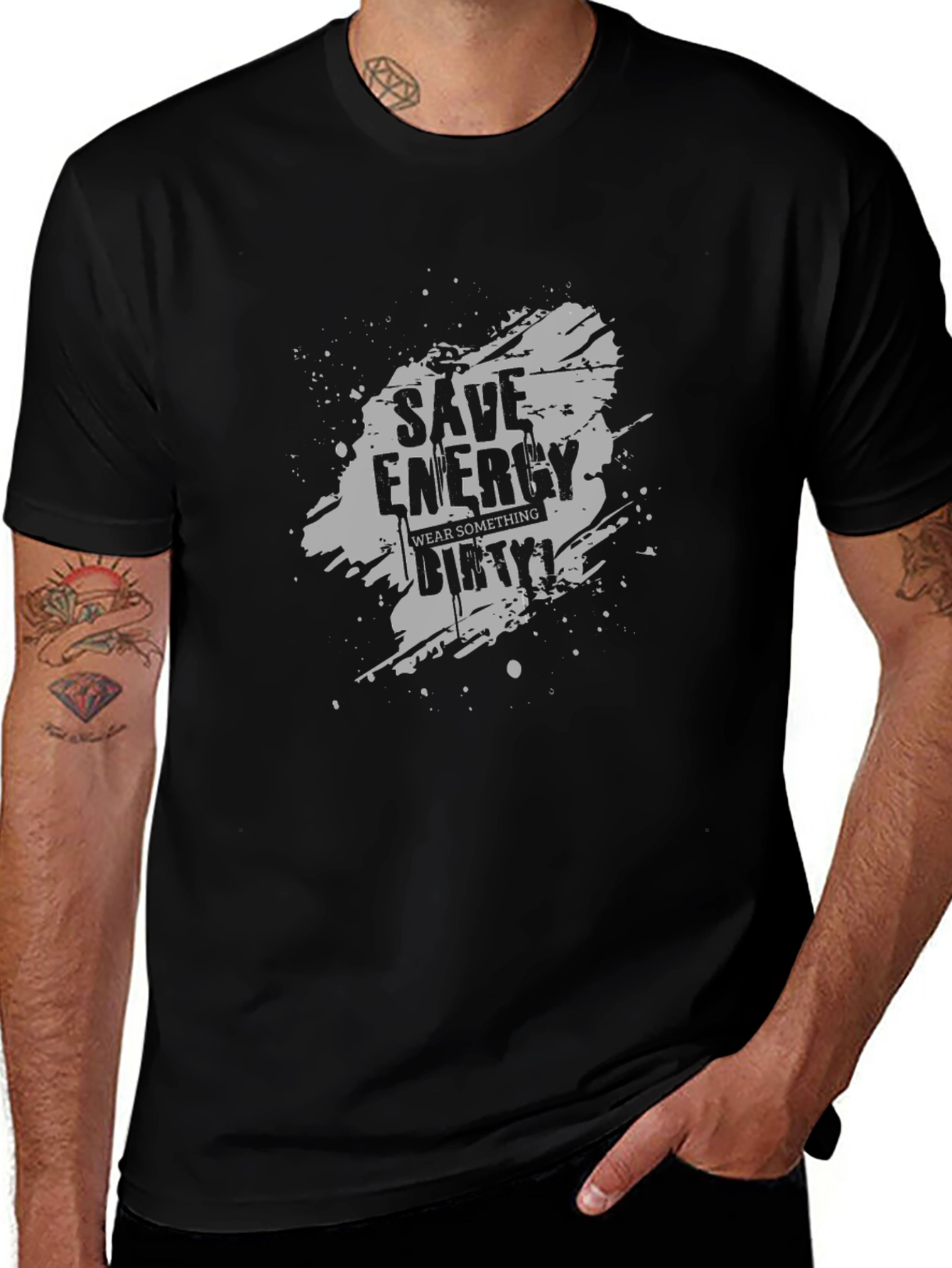 Save Energy Wear Dirty T-Shirt