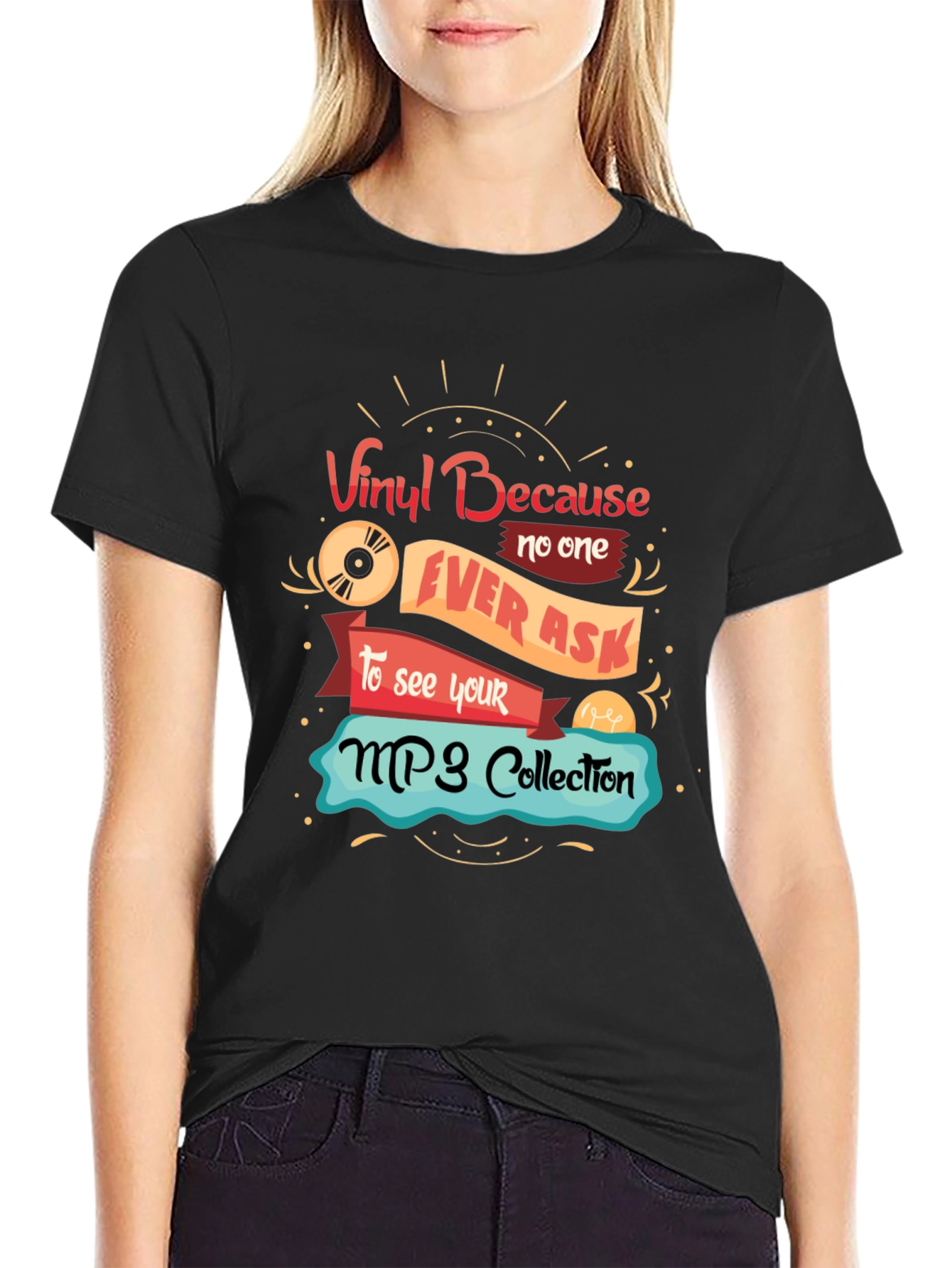 Vinyl Because No One Ever Asks T-Shirt