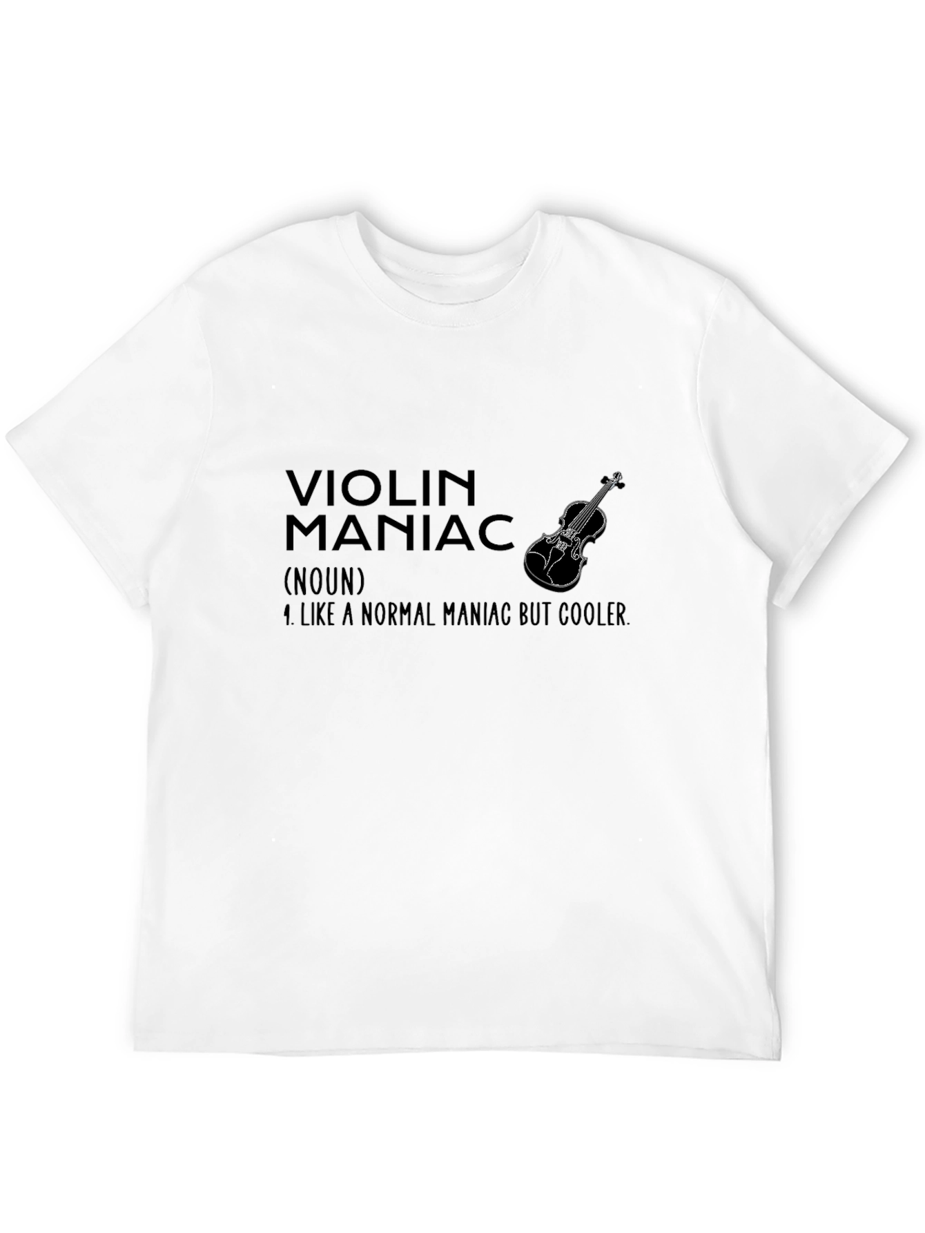 Violin Maniac T-Shirt - Cool Musician Tee