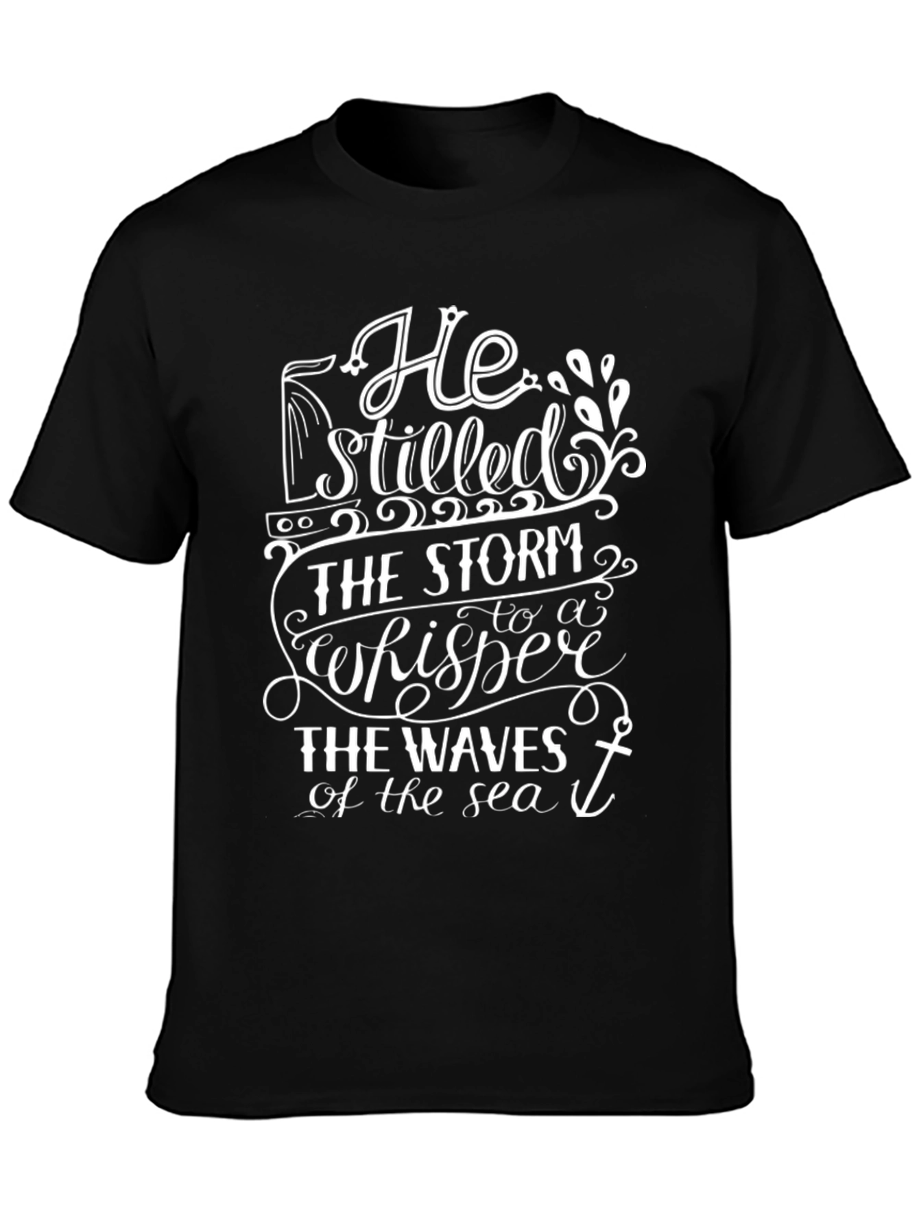 He Stilled the Storm T-Shirt