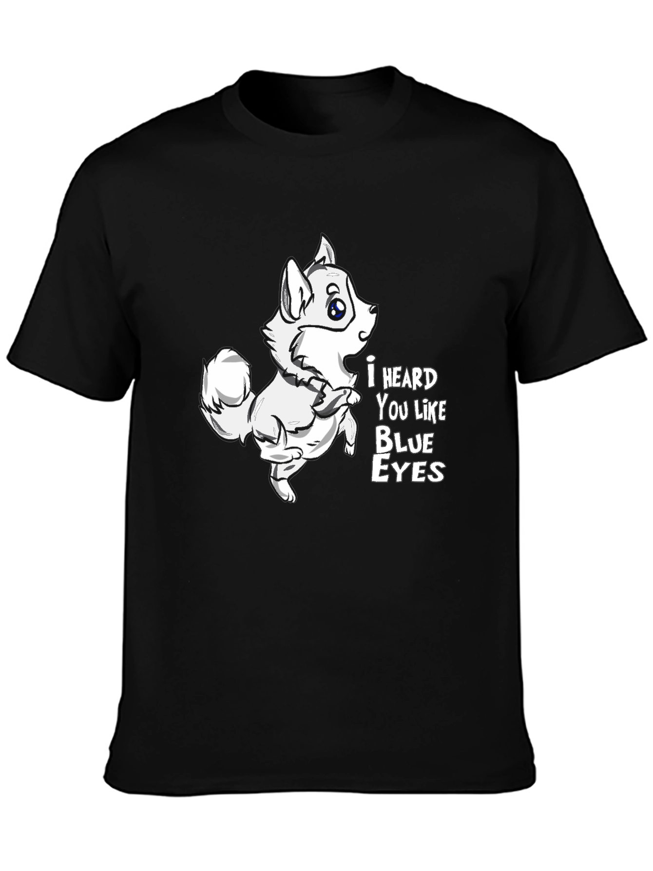I Heard You Like Blue Eyes Dog Graphic Tee