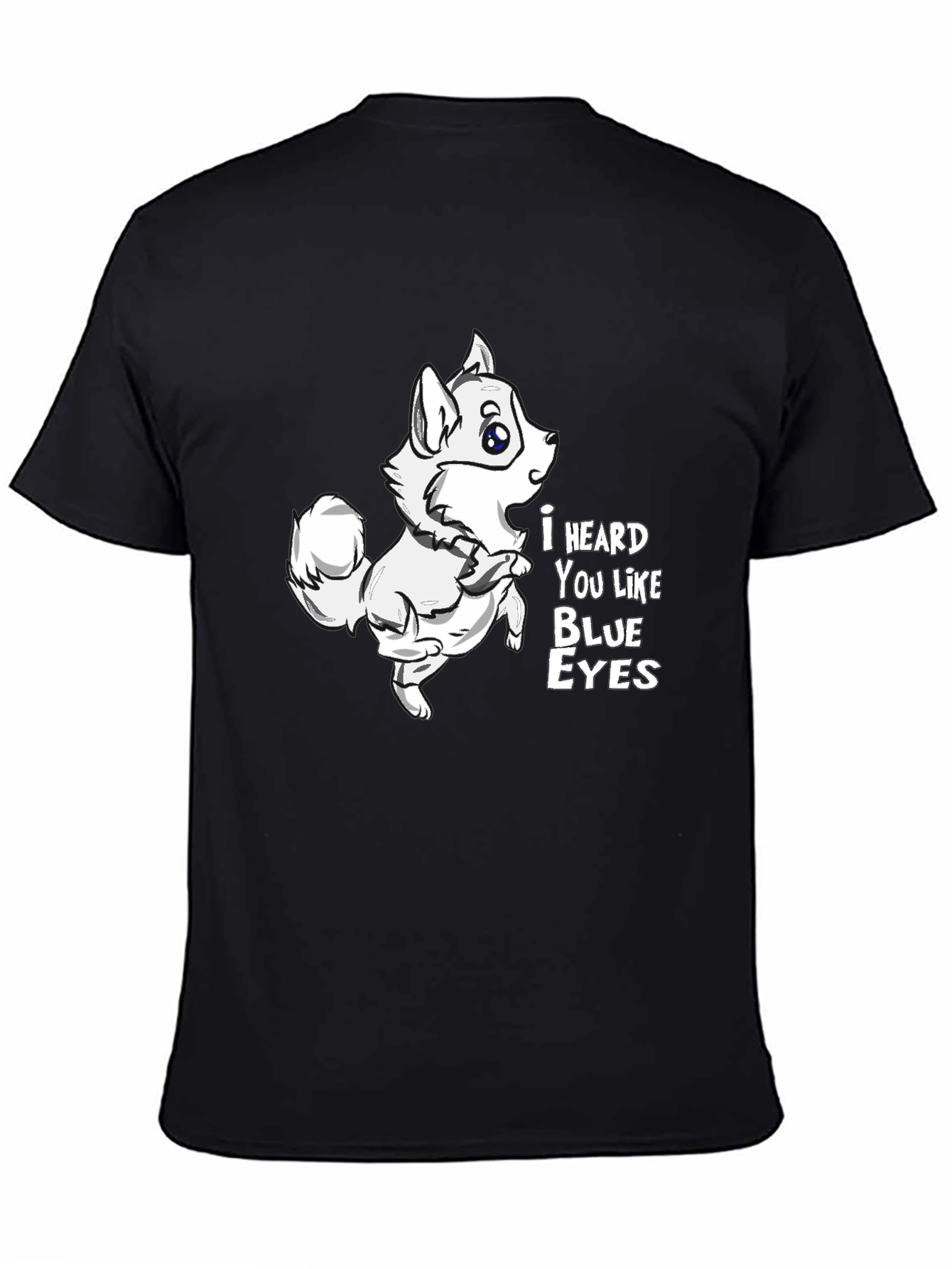 I Heard You Like Blue Eyes Dog Graphic Tee