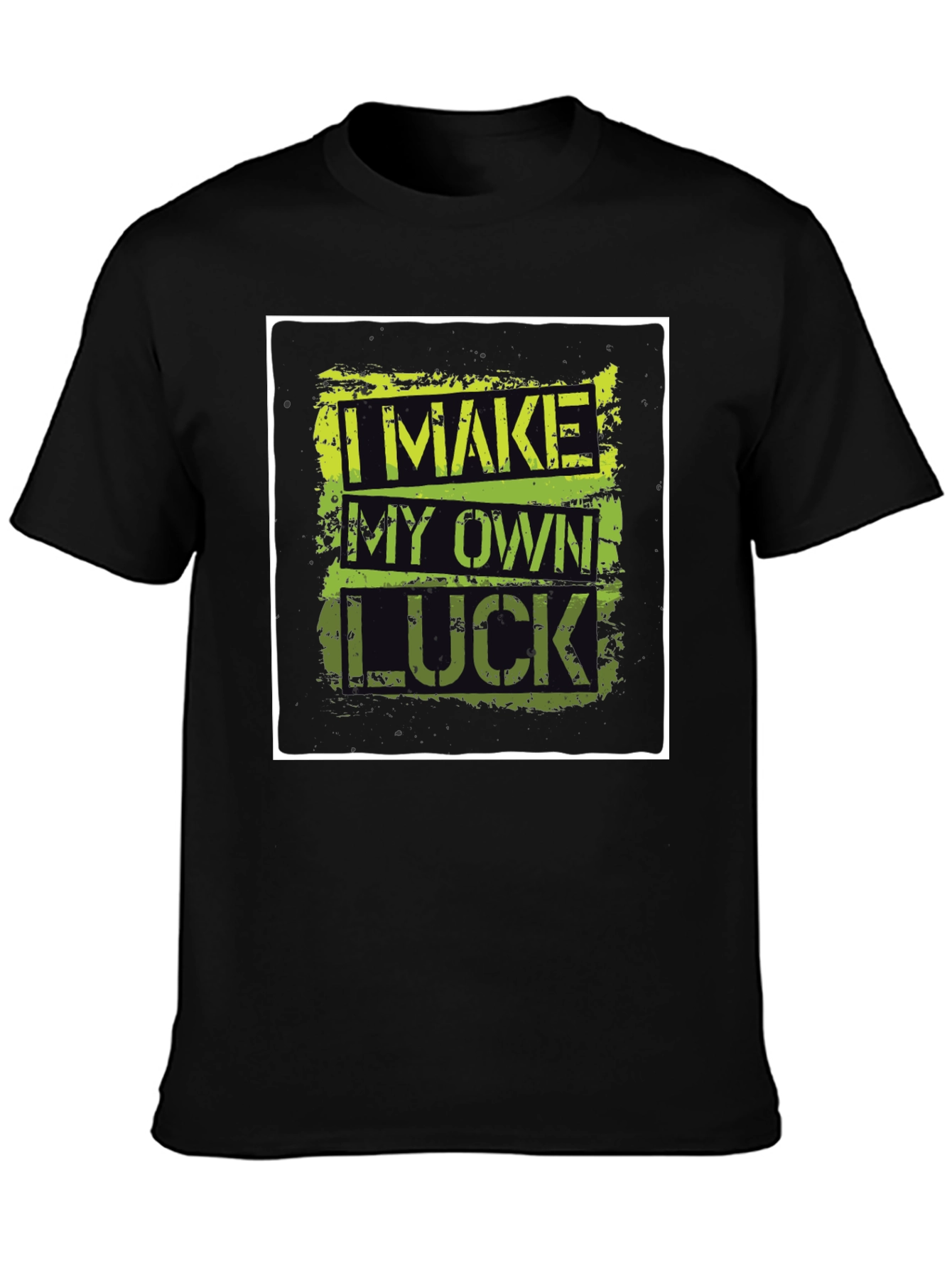 I Make My Own Luck Graphic Tee