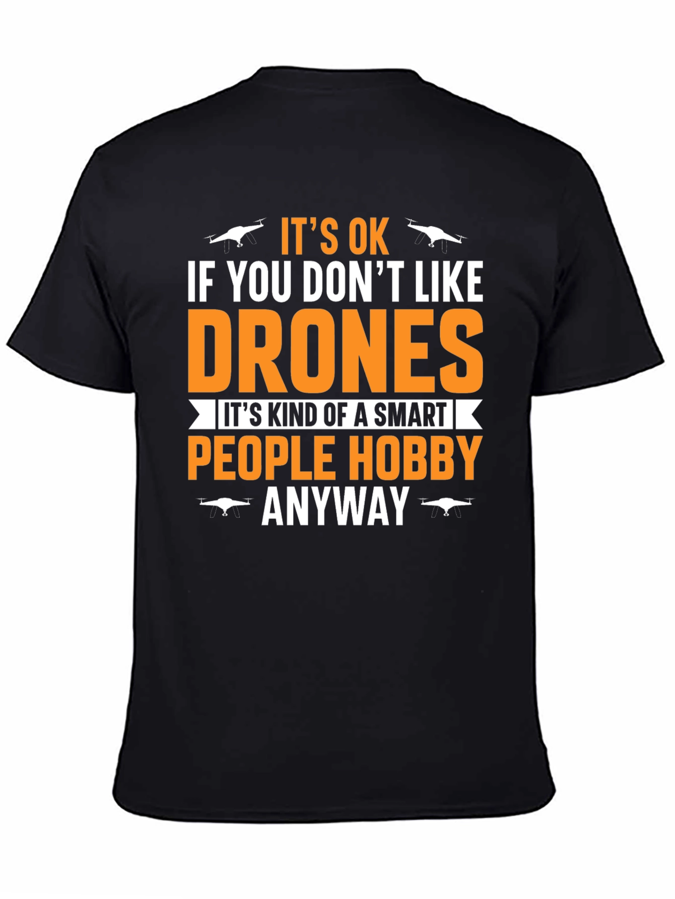 Funny Drone Hobby T-Shirt for Smart People