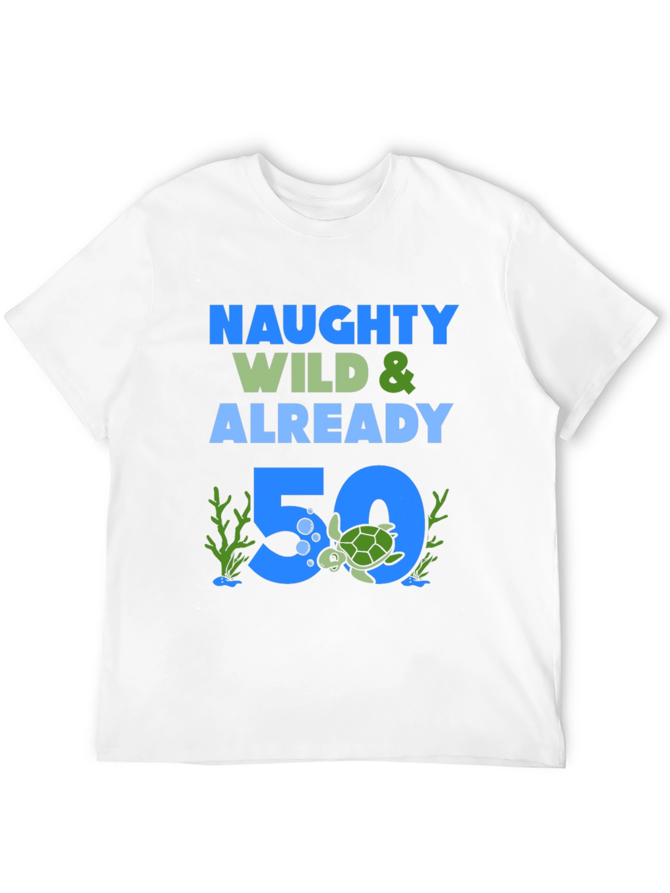 Naughty Wild & Already 50 Turtle Graphic Tee