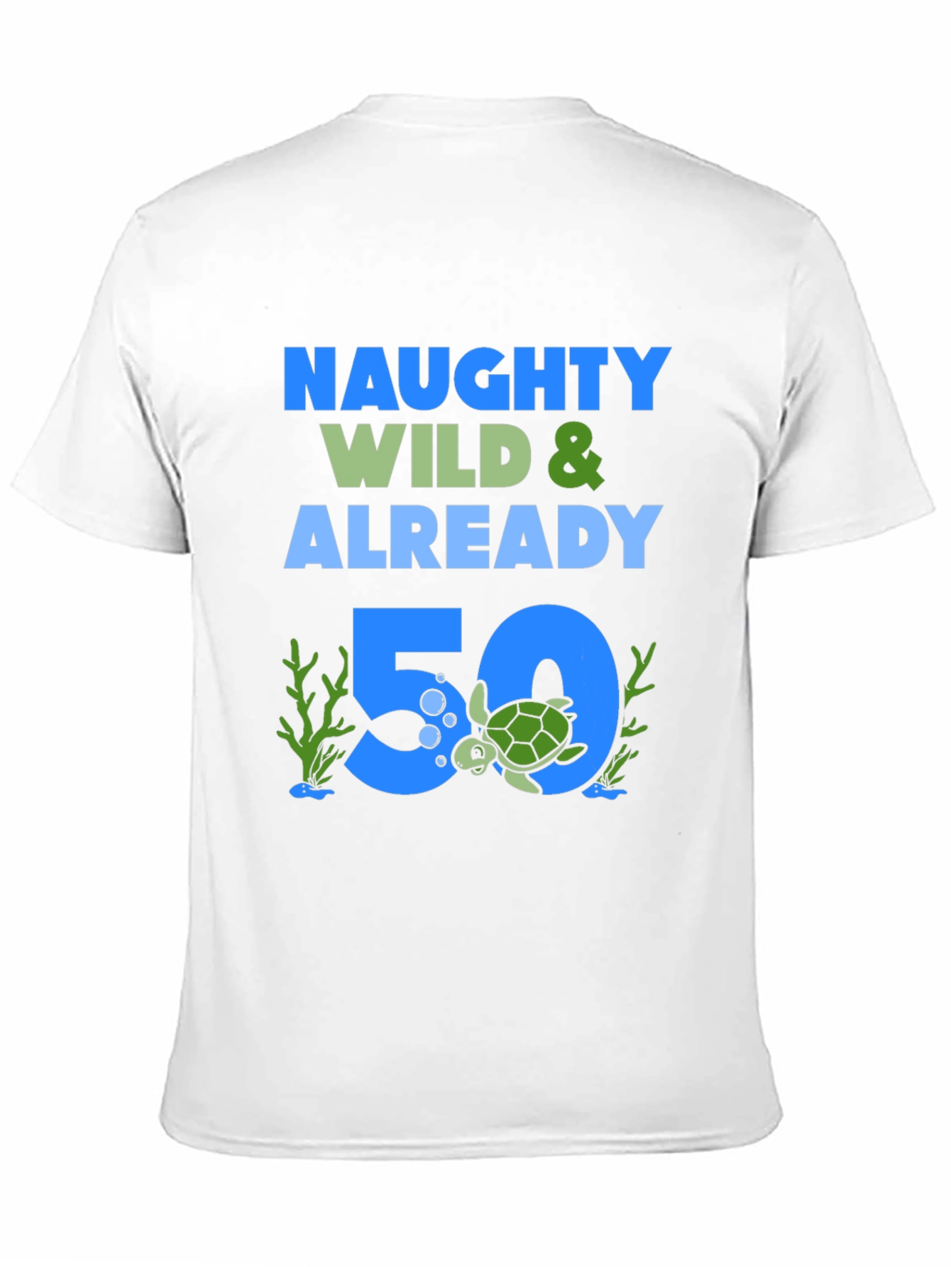 Naughty Wild & Already 50 Turtle Graphic Tee