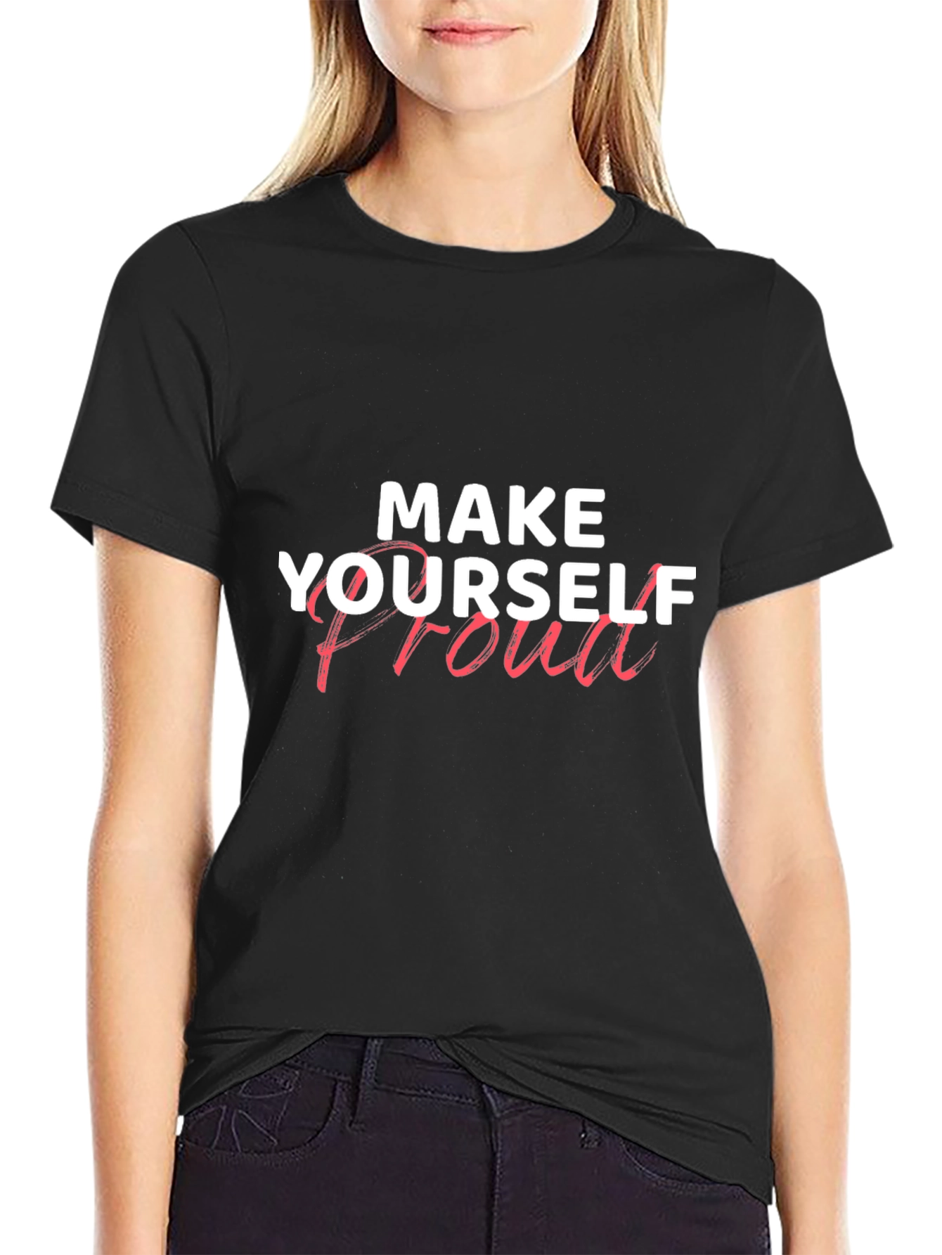 Motivational Graphic Tee: Make Yourself Proud