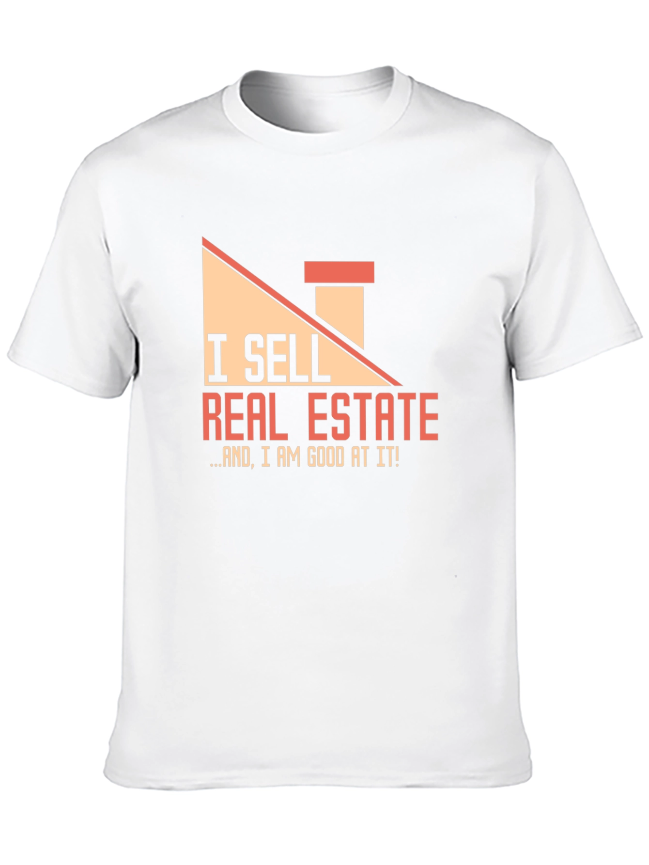 Real Estate Agent T-Shirt - I Sell Real Estate