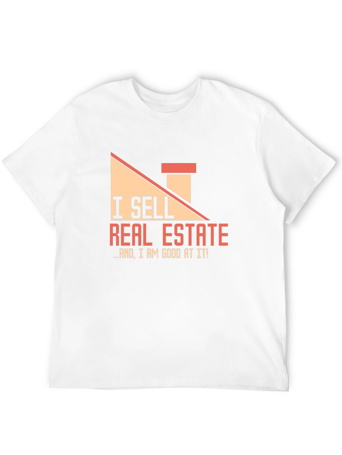 Real Estate Agent T-Shirt - I Sell Real Estate