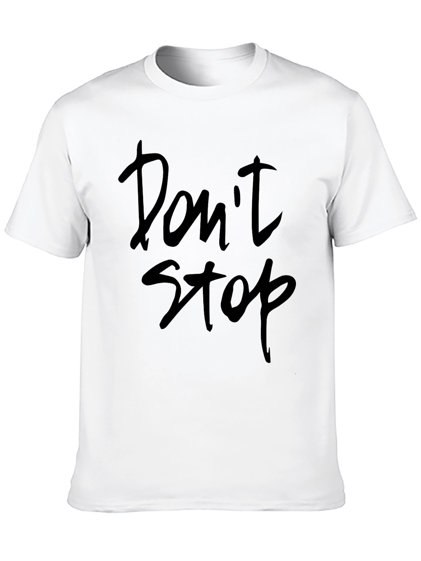 Dont Stop Crew Neck T-Shirt