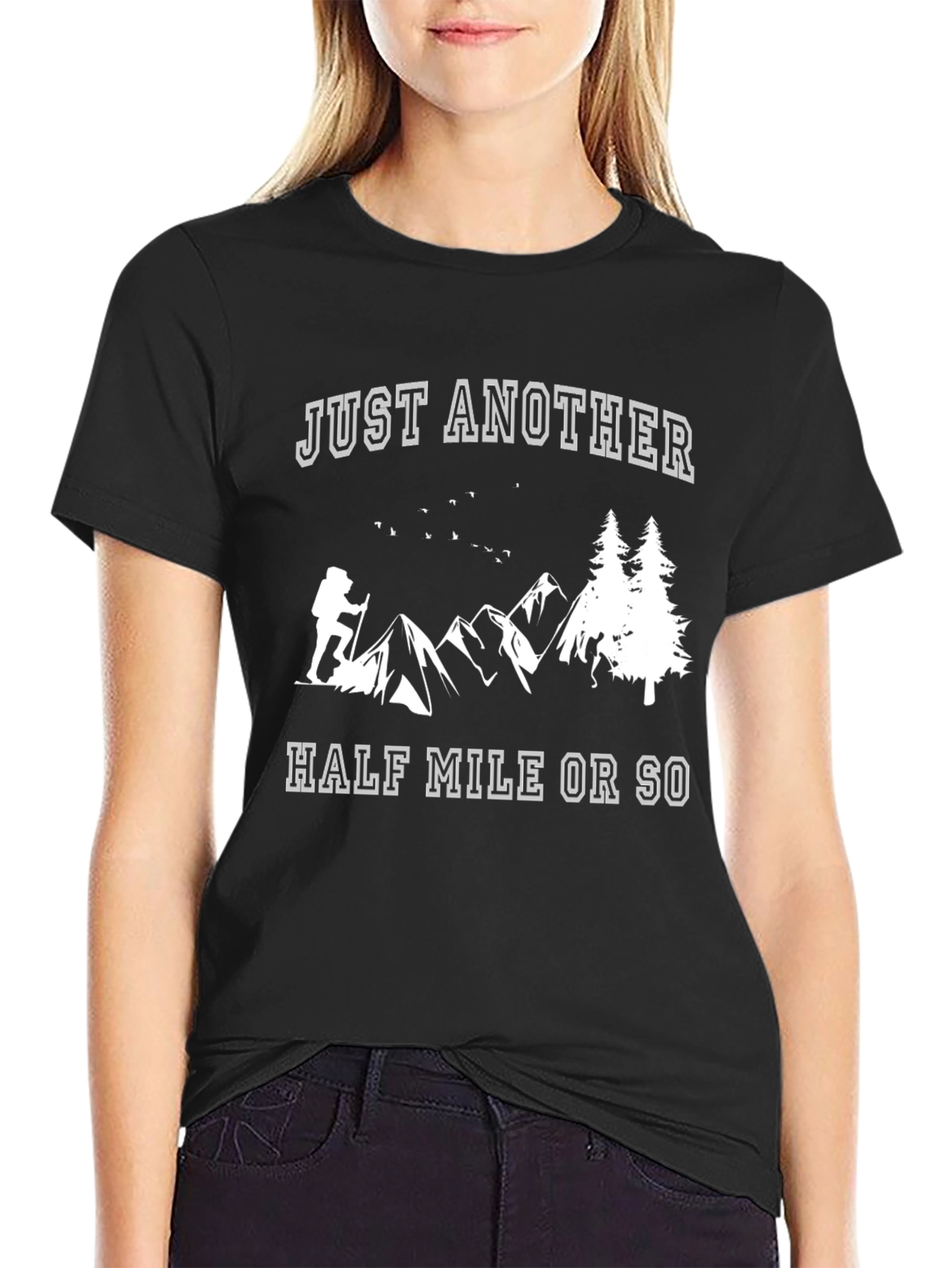 Just Another Half Mile Hiking T-Shirt