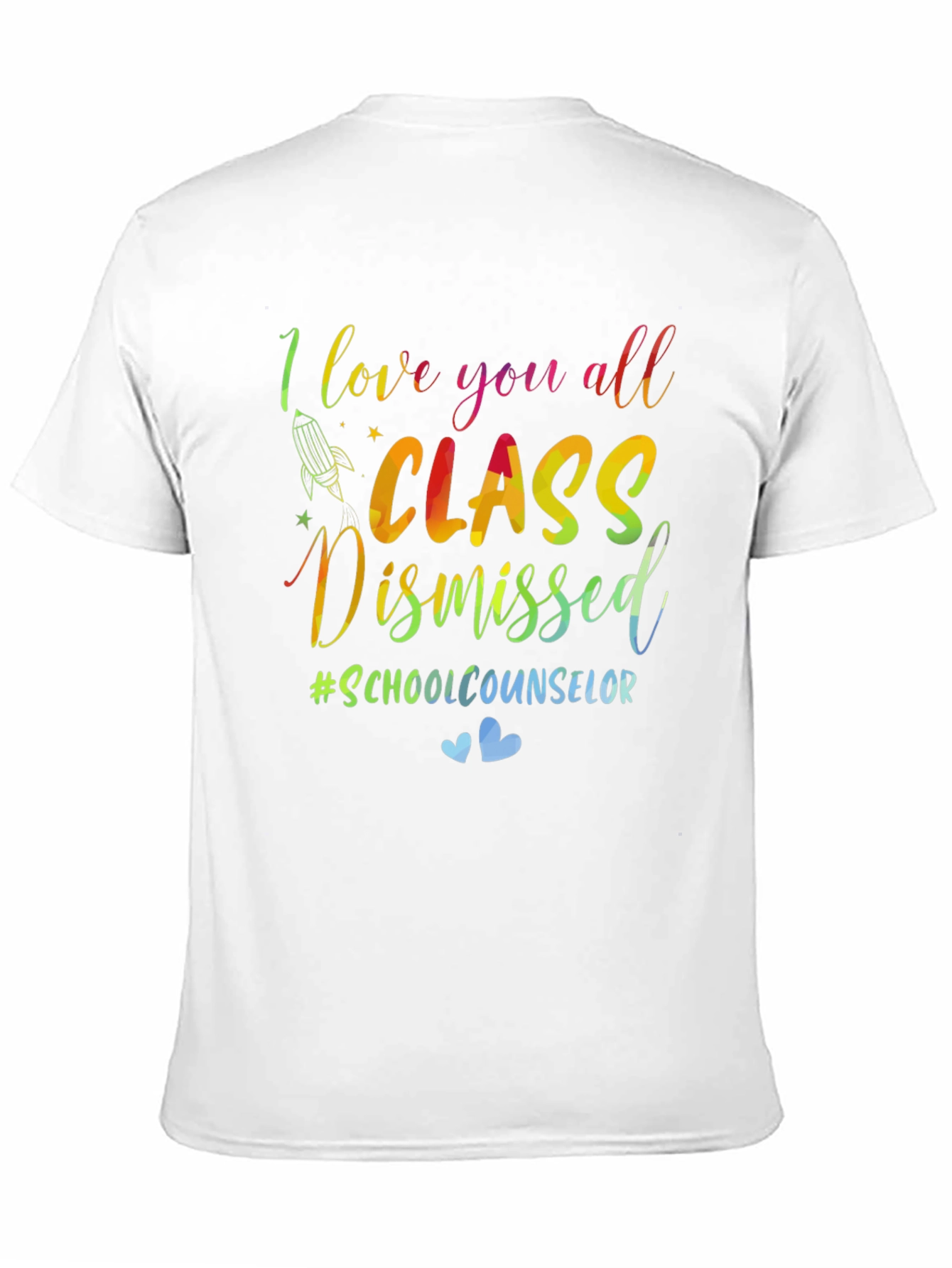 I Love You All Class Dismissed Tee