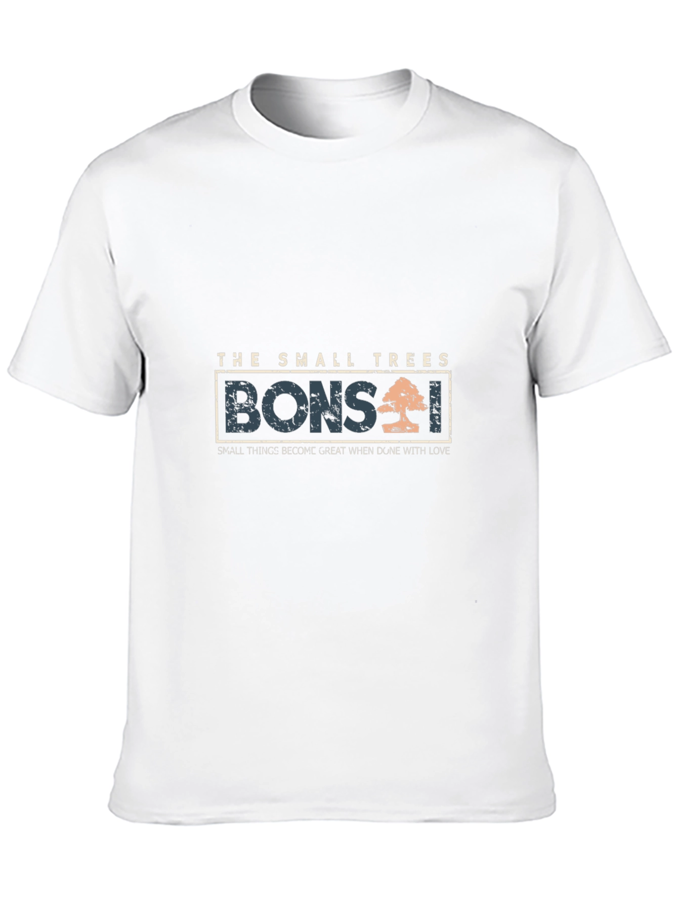 Bonsai T-Shirt - Small Trees Great Love