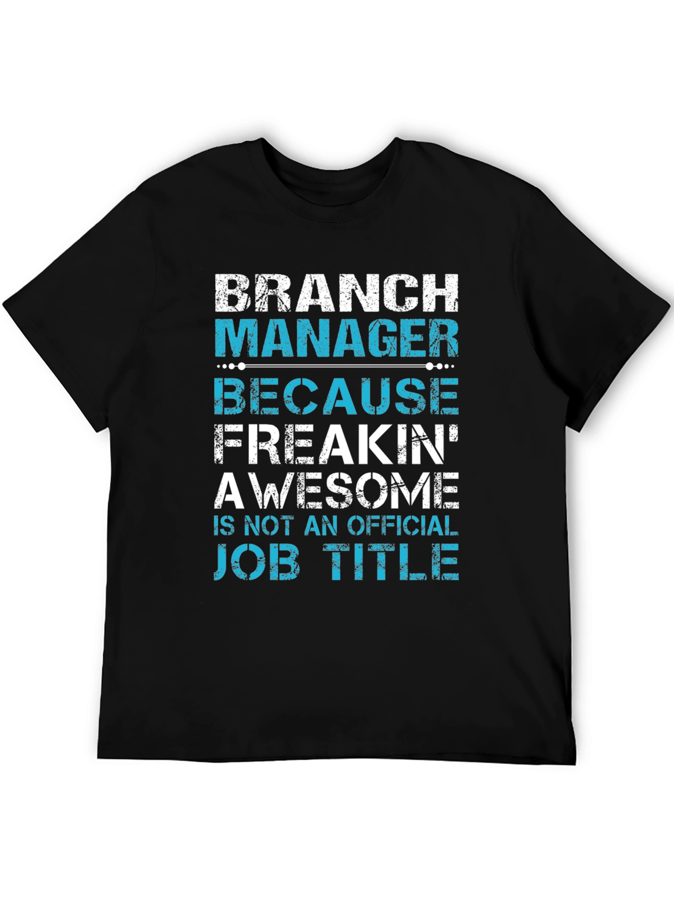 Branch Manager Funny Job Title T-Shirt
