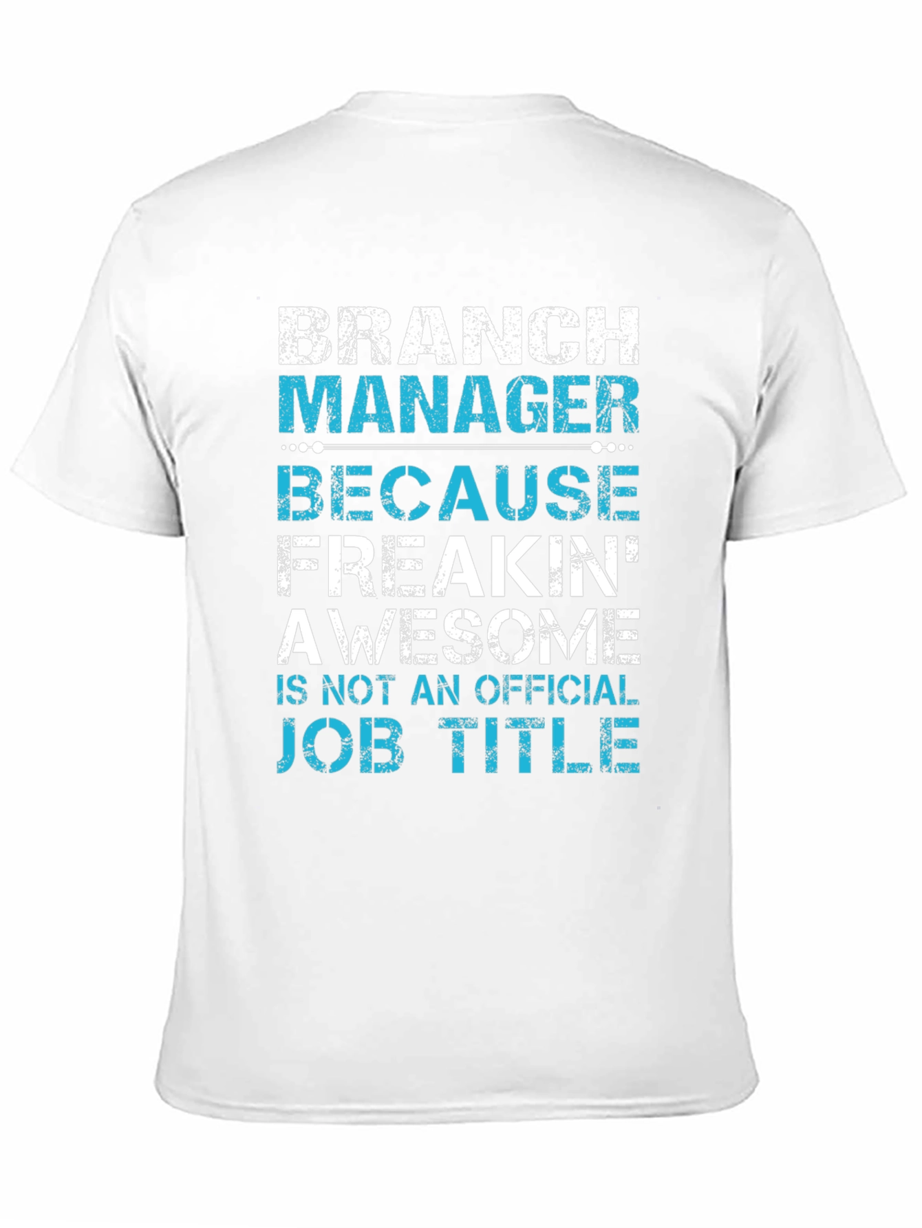 Branch Manager Funny Job Title T-Shirt
