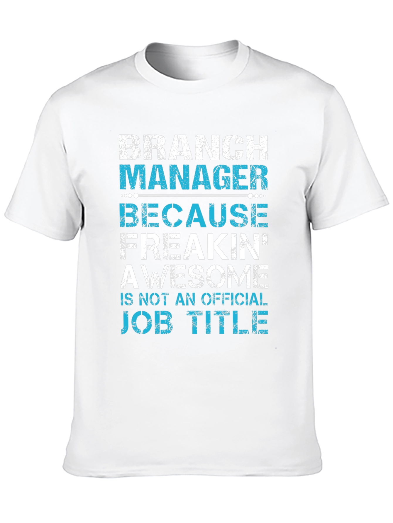 Branch Manager Funny Job Title T-Shirt