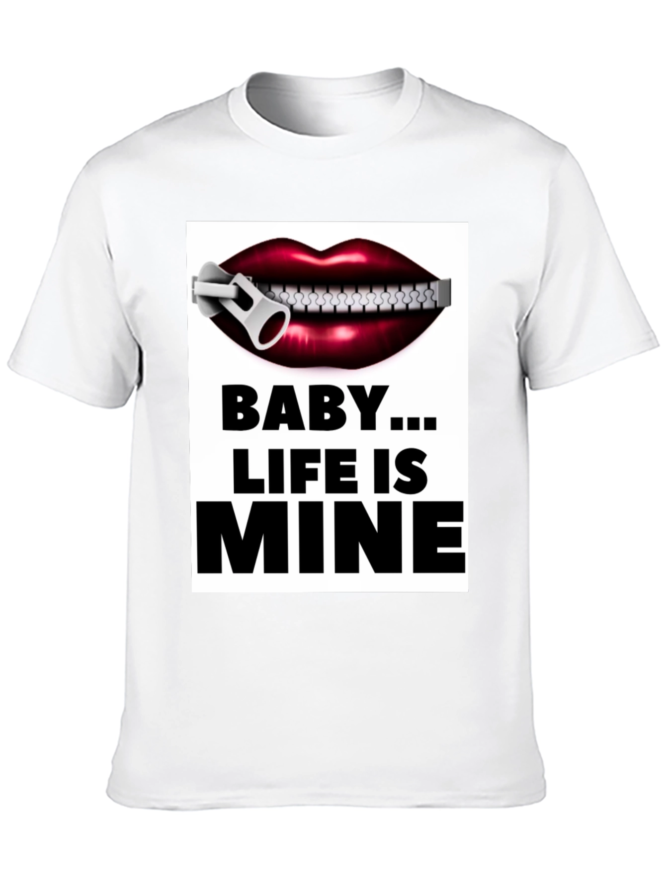 Baby...Life is Mine Graphic Tee