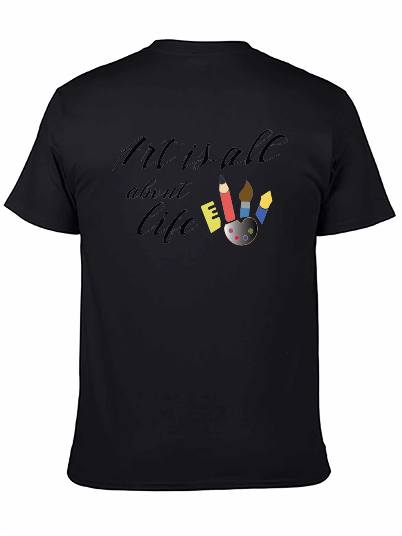 Art Is All About Life Black T-Shirt
