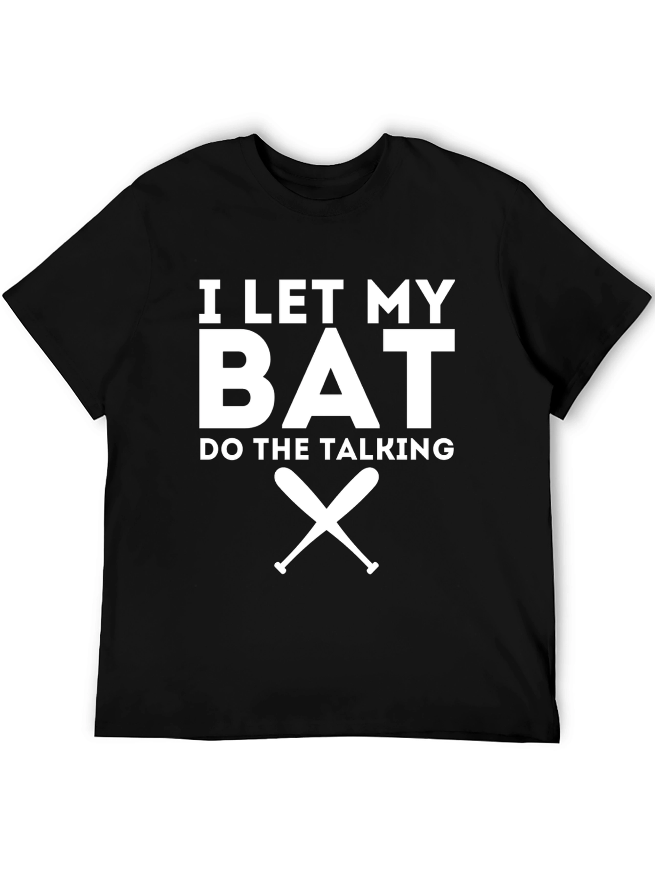 I Let My Bat Do The Talking Graphic Tee