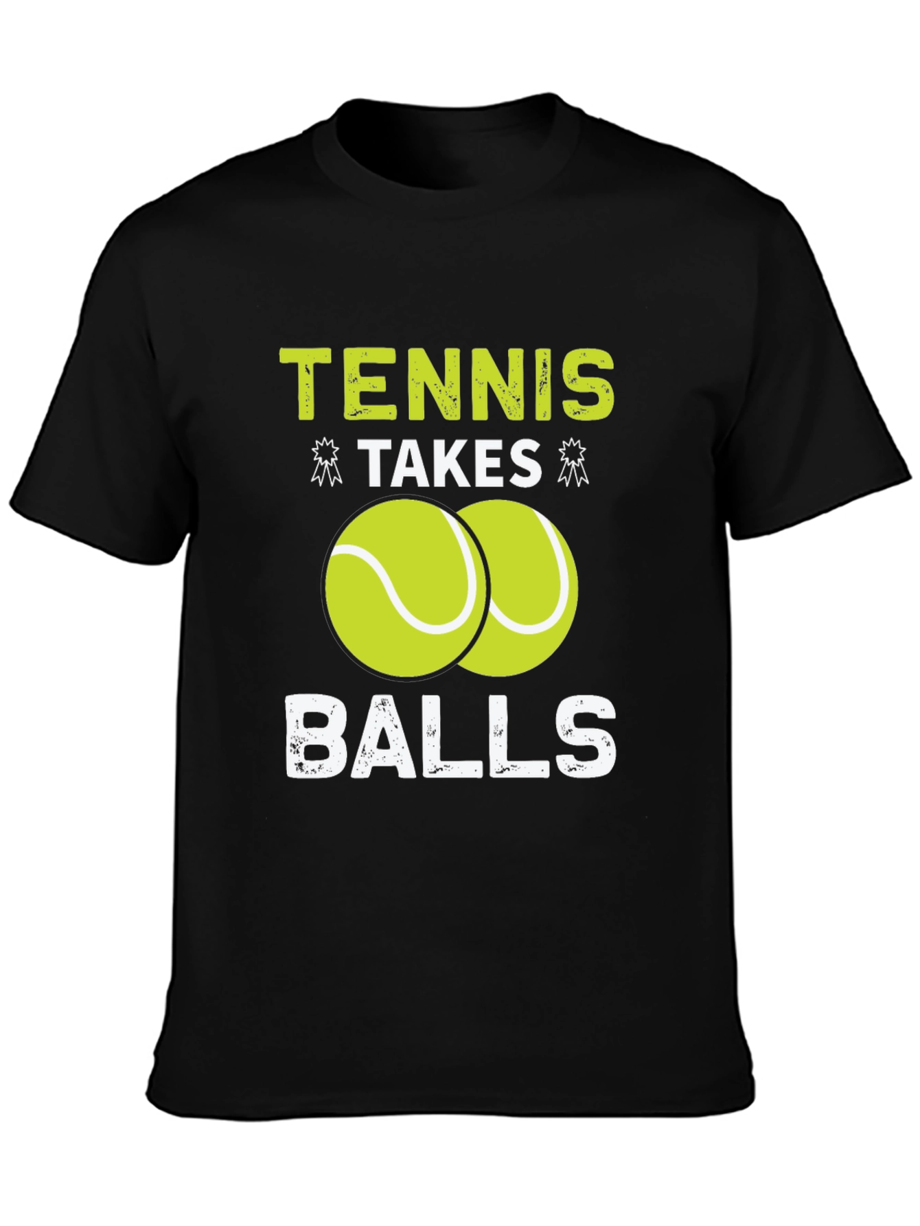 Tennis Takes Balls T-Shirt