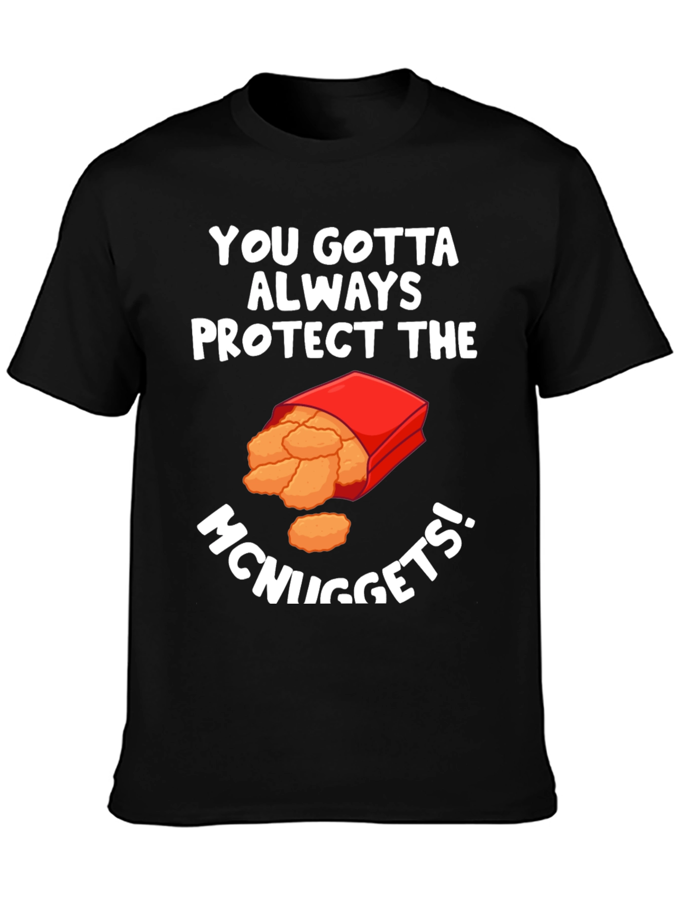 Protect The McNuggets Funny Graphic T-Shirt