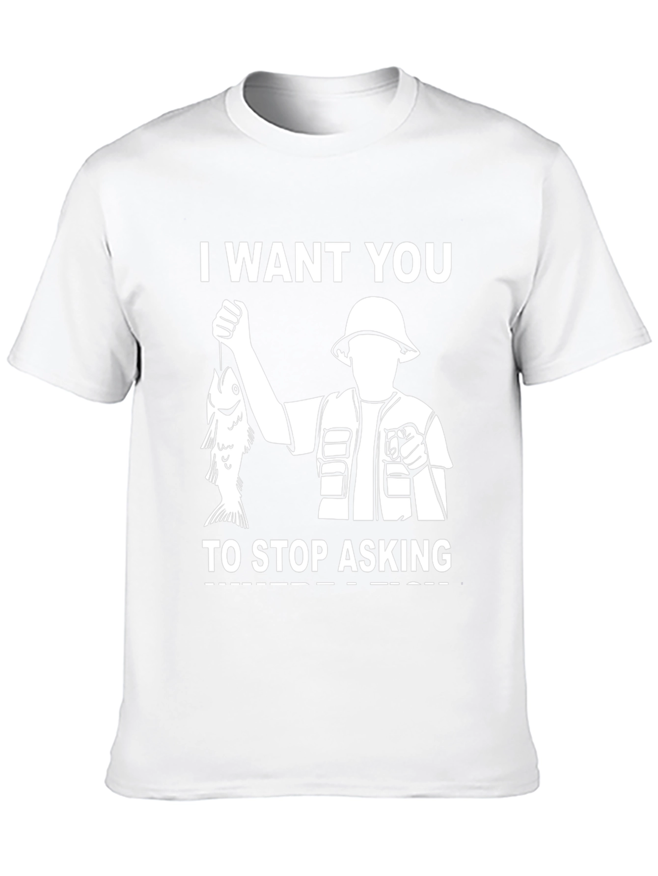 I Want You To Stop Asking Fishing T-Shirt