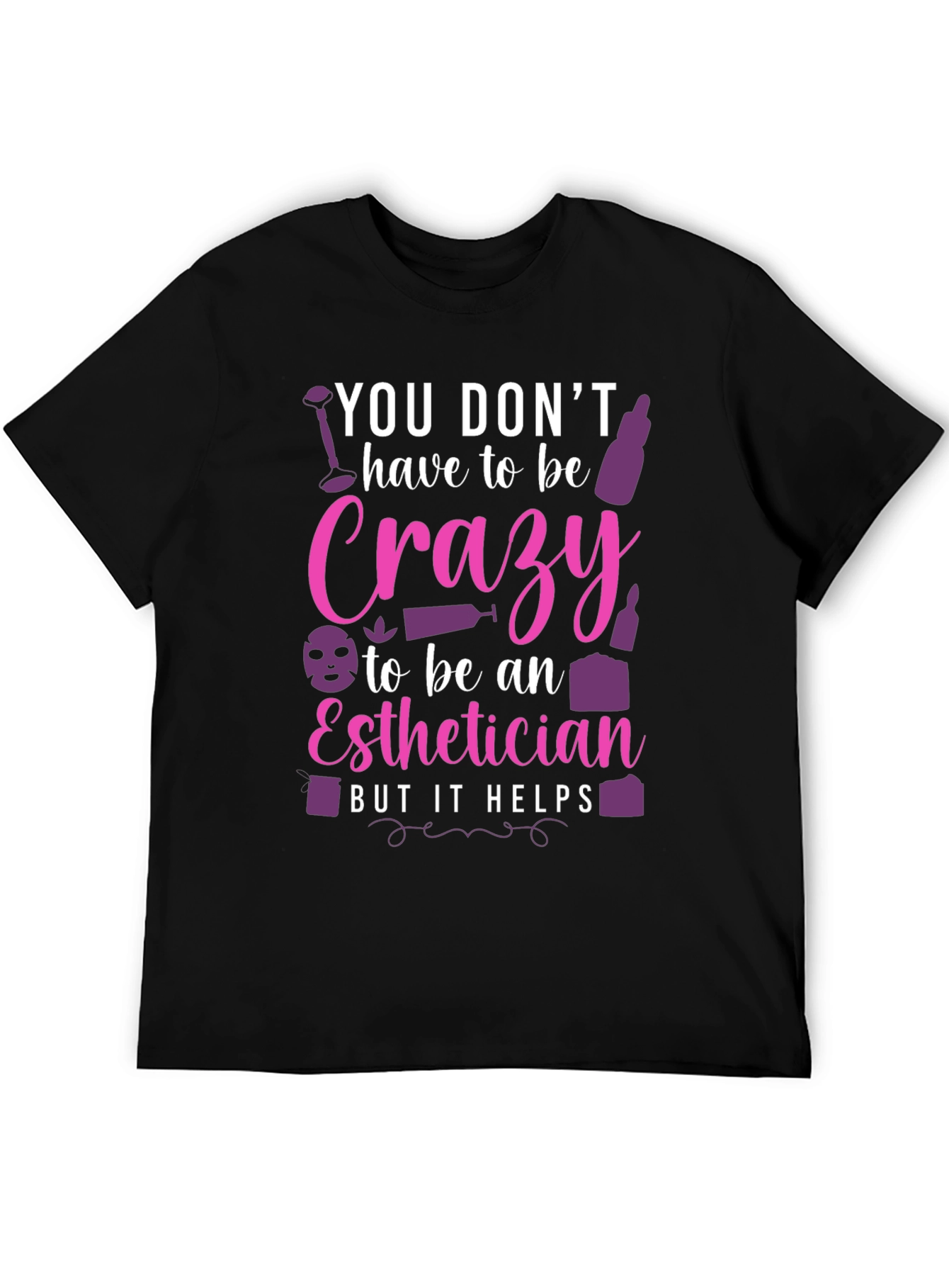 Crazy Esthetician Graphic Tee - Unisex