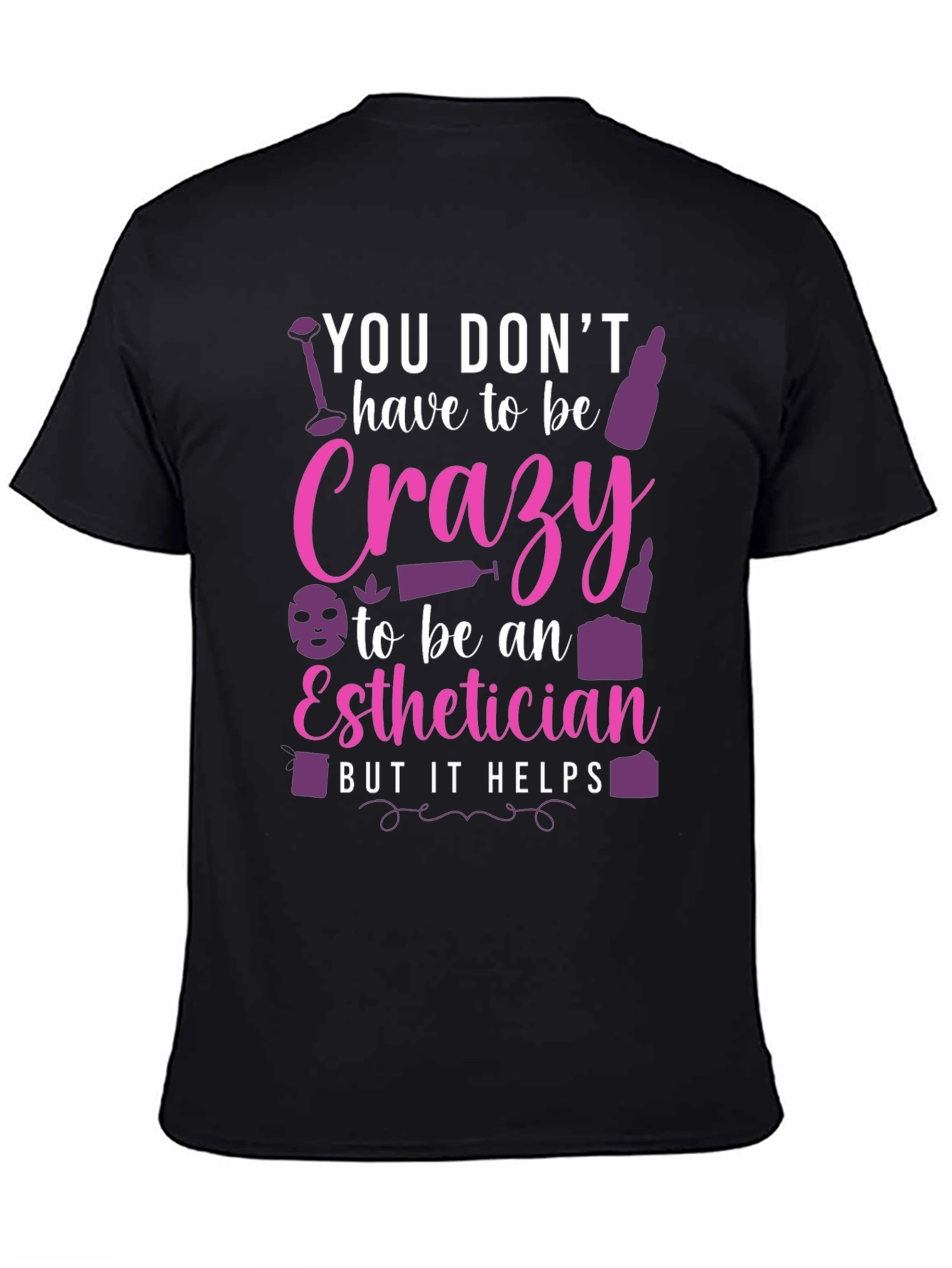 Crazy Esthetician Graphic Tee - Unisex