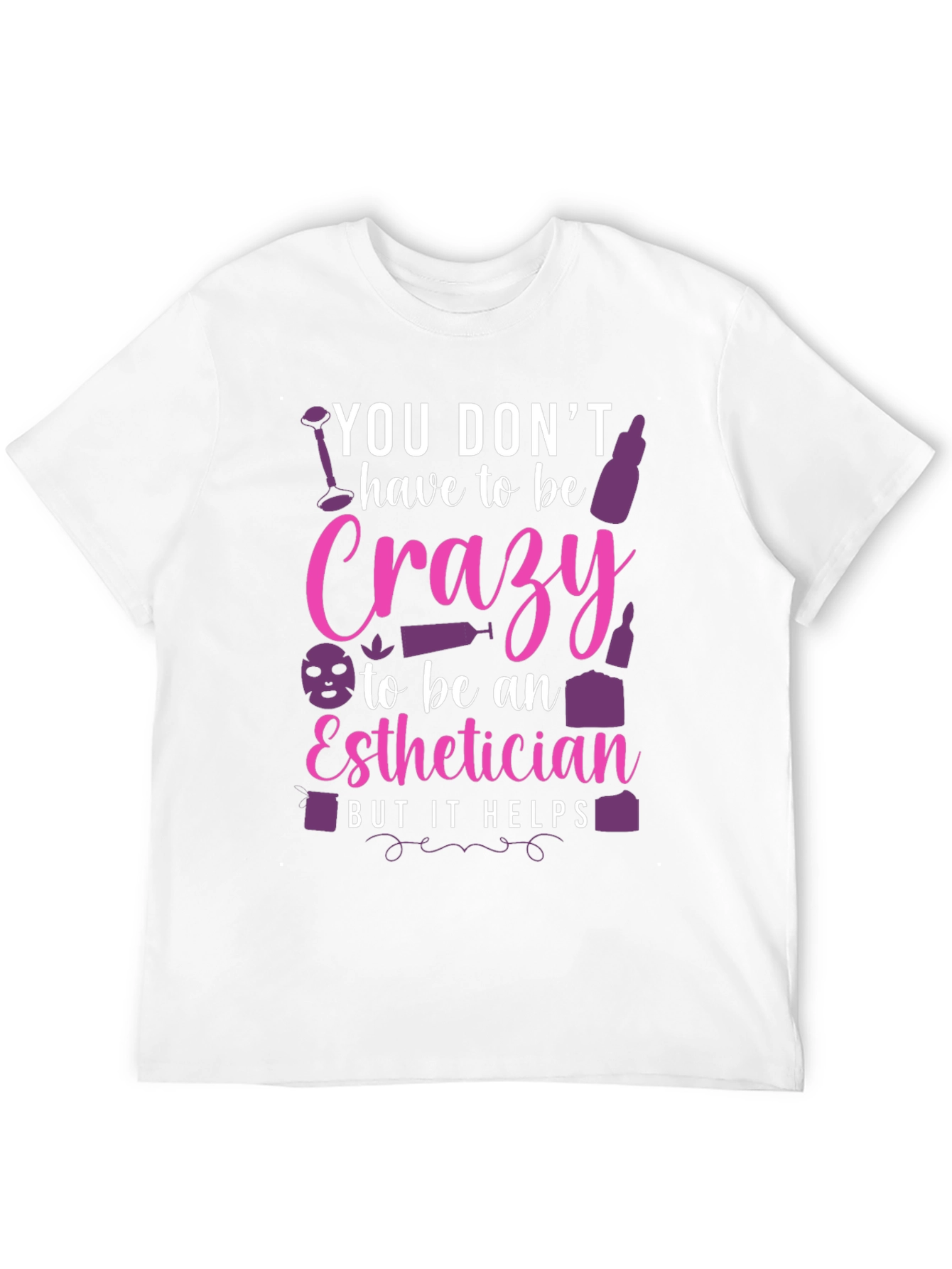 Crazy Esthetician Graphic Tee - Unisex