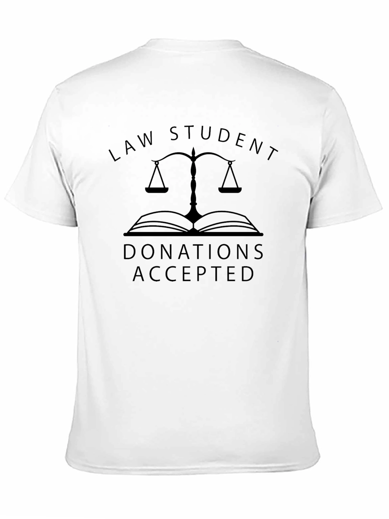 Law Student Donations Accepted T-Shirt